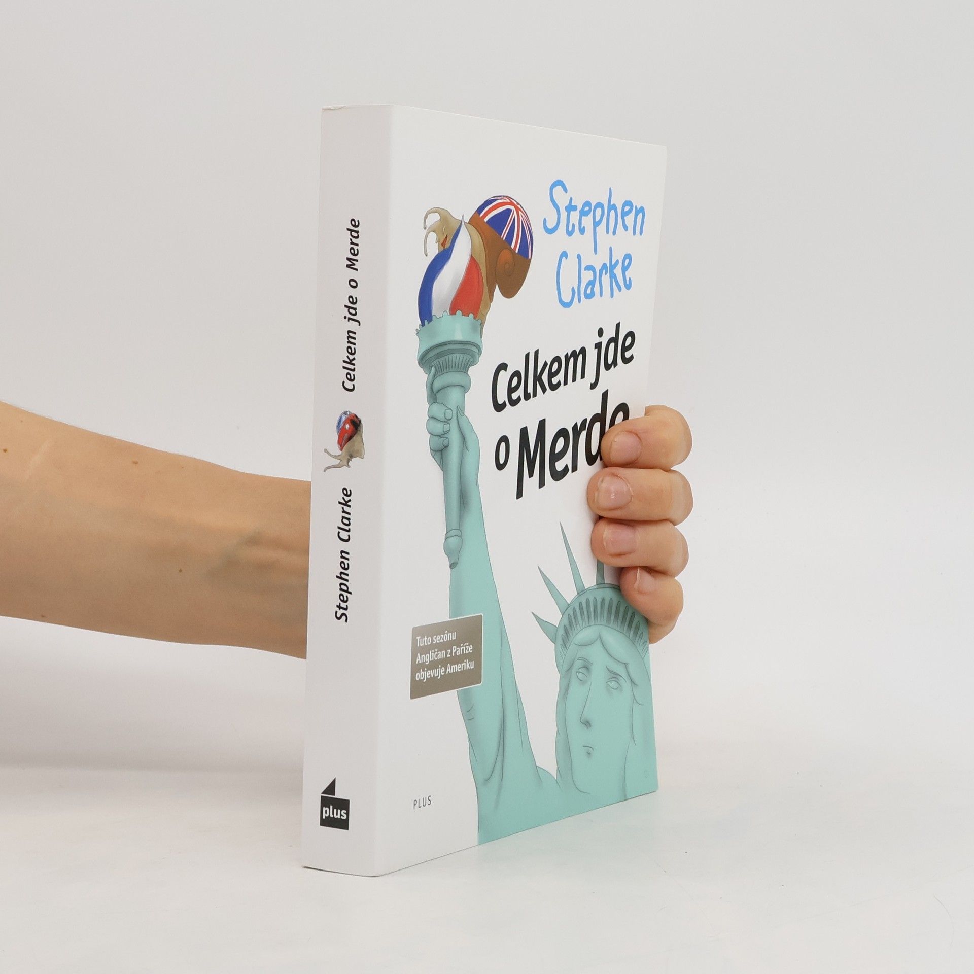 Stephen Clarke Celkem jde o Merde