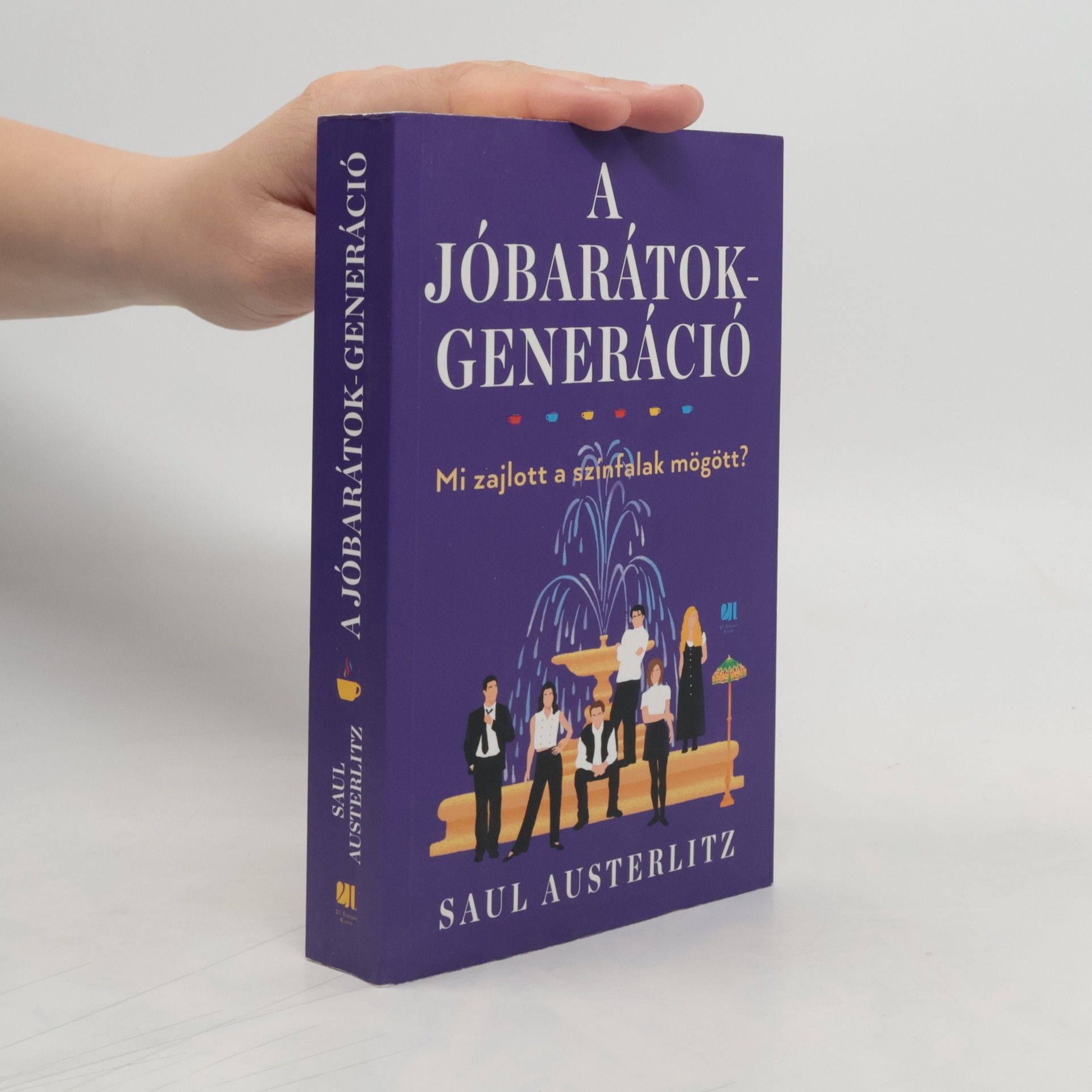 Saul Austerlitz A Jóbarátok-generáció