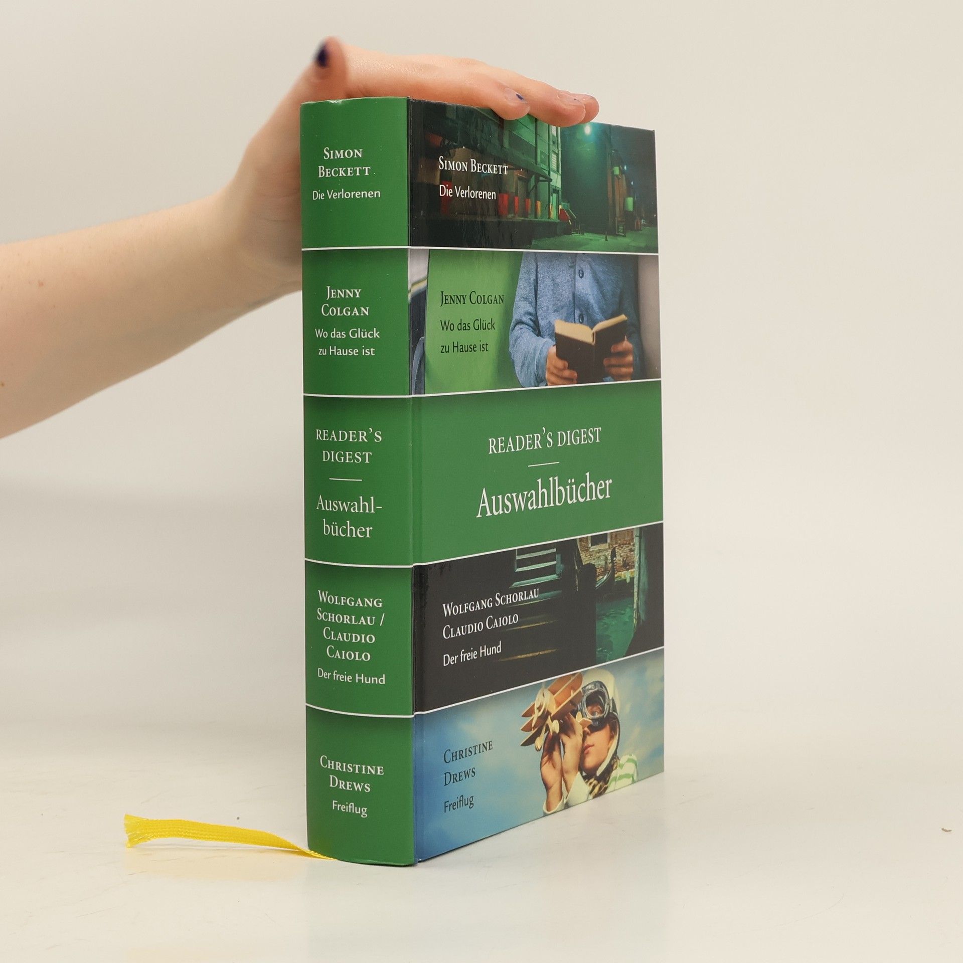 kolektiv Reader's Digest Auswahlbücher. Die Verlorenen / Wo das Glück zu Hause ist / Der freie Hund / Freiflug