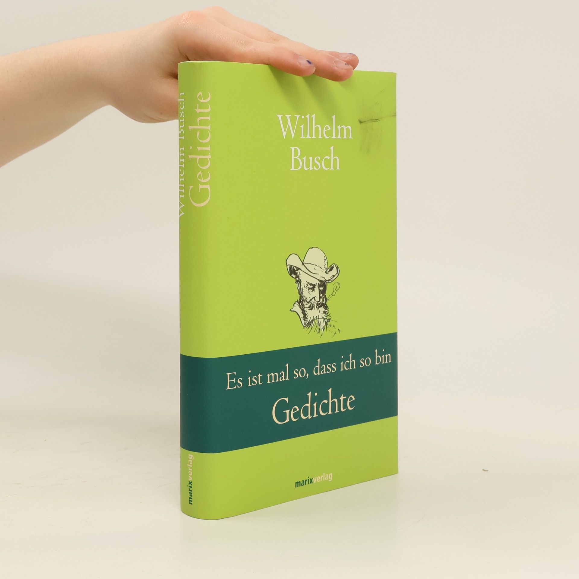 Wilhelm Busch Es ist mal so, dass ich so bin
