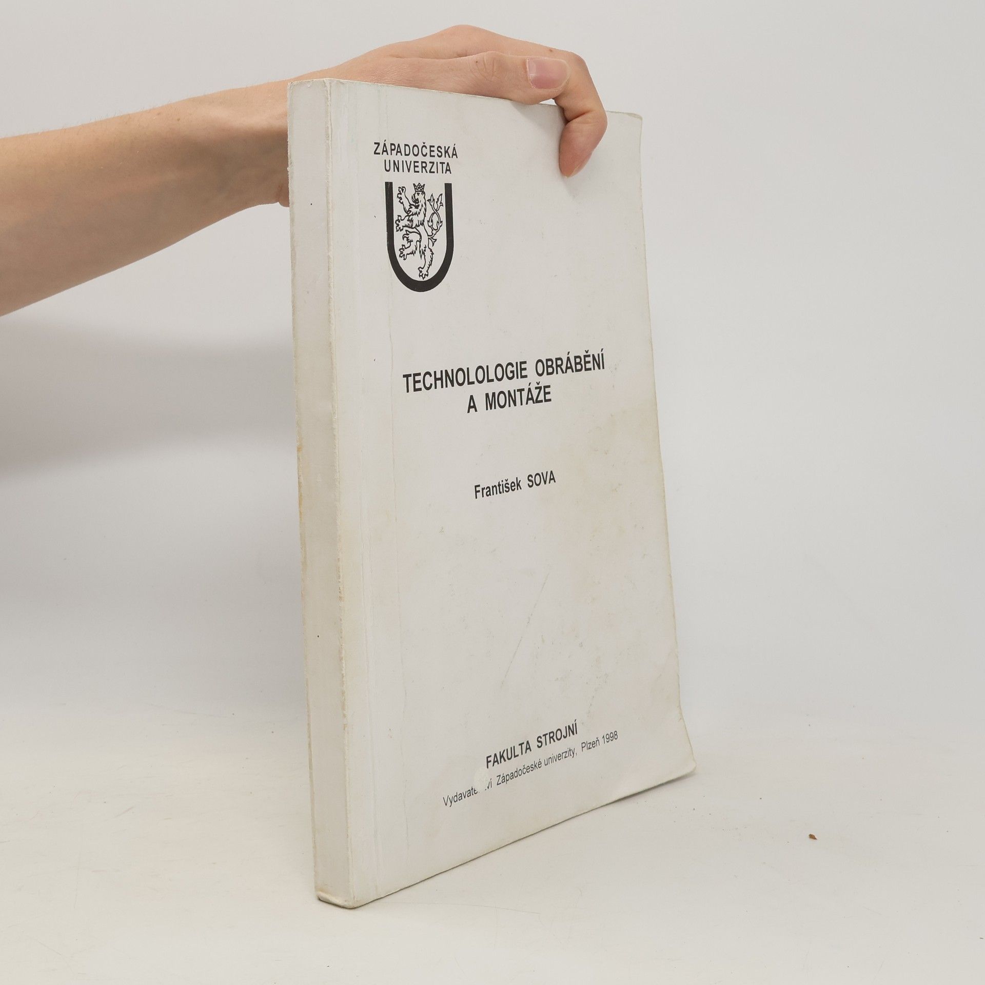 František Sova Technologie obrábění a montáže