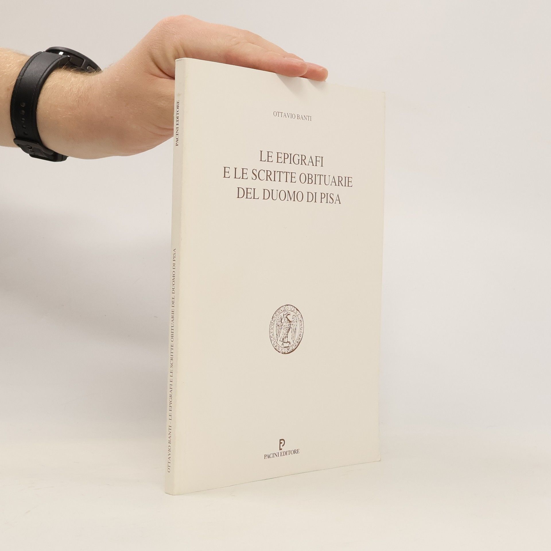 Ottavio Banti Le epigrafi e le scritte obituarie del Duomo di Pisa