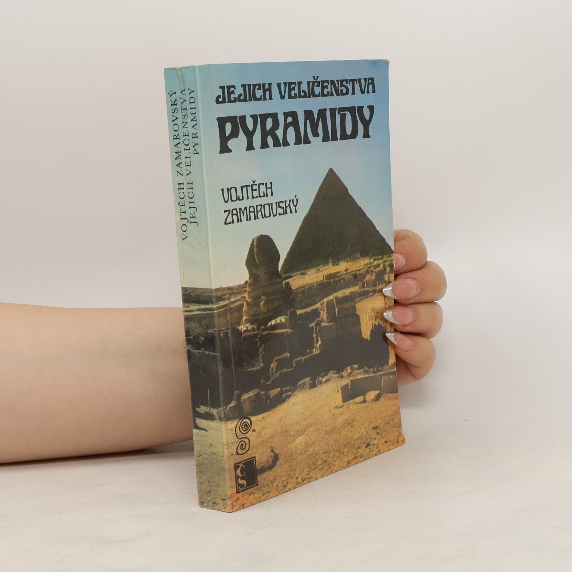 Vojtech Zamarovský Jejich veličenstva pyramidy
