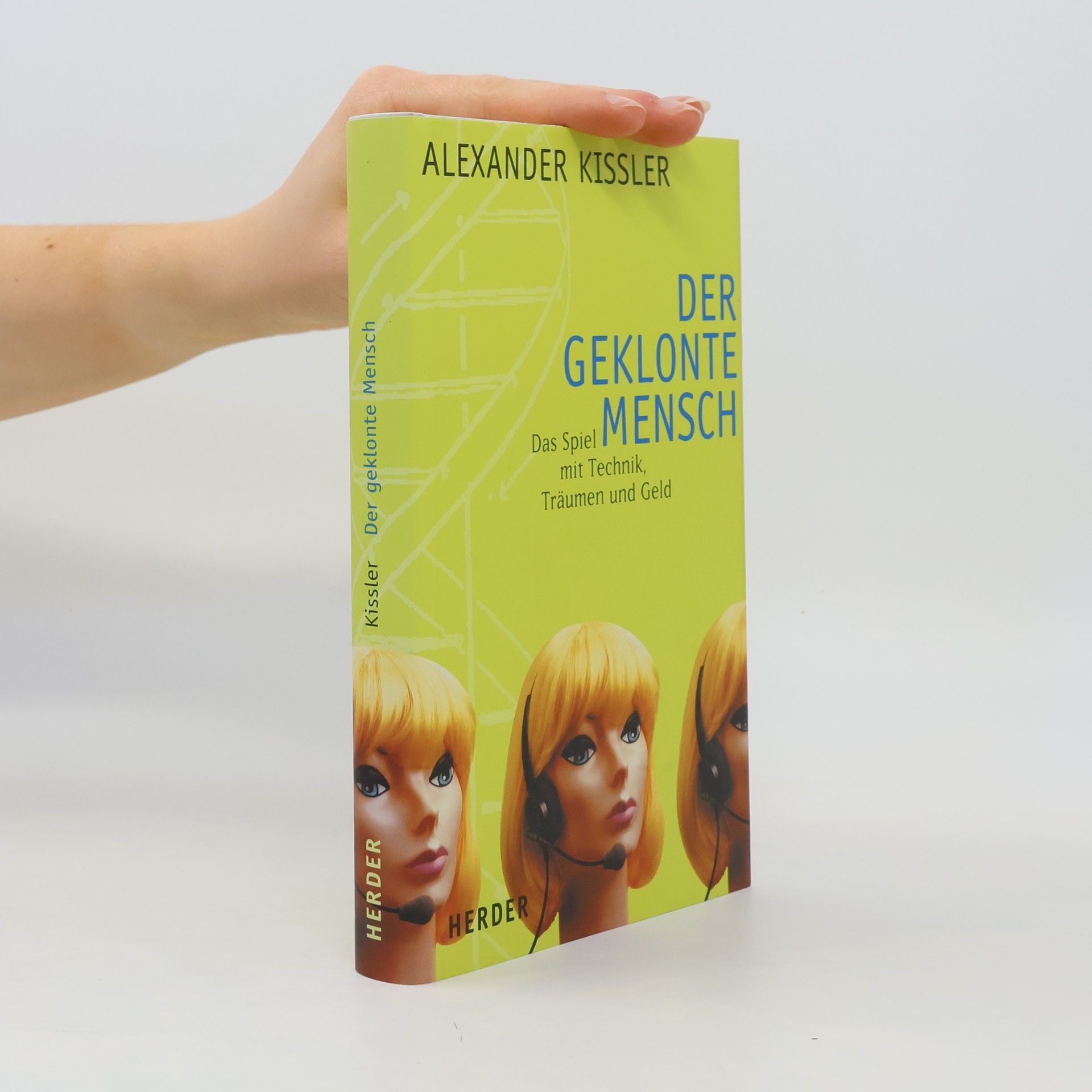 Alexander Kissler Der geklonte Mensch
