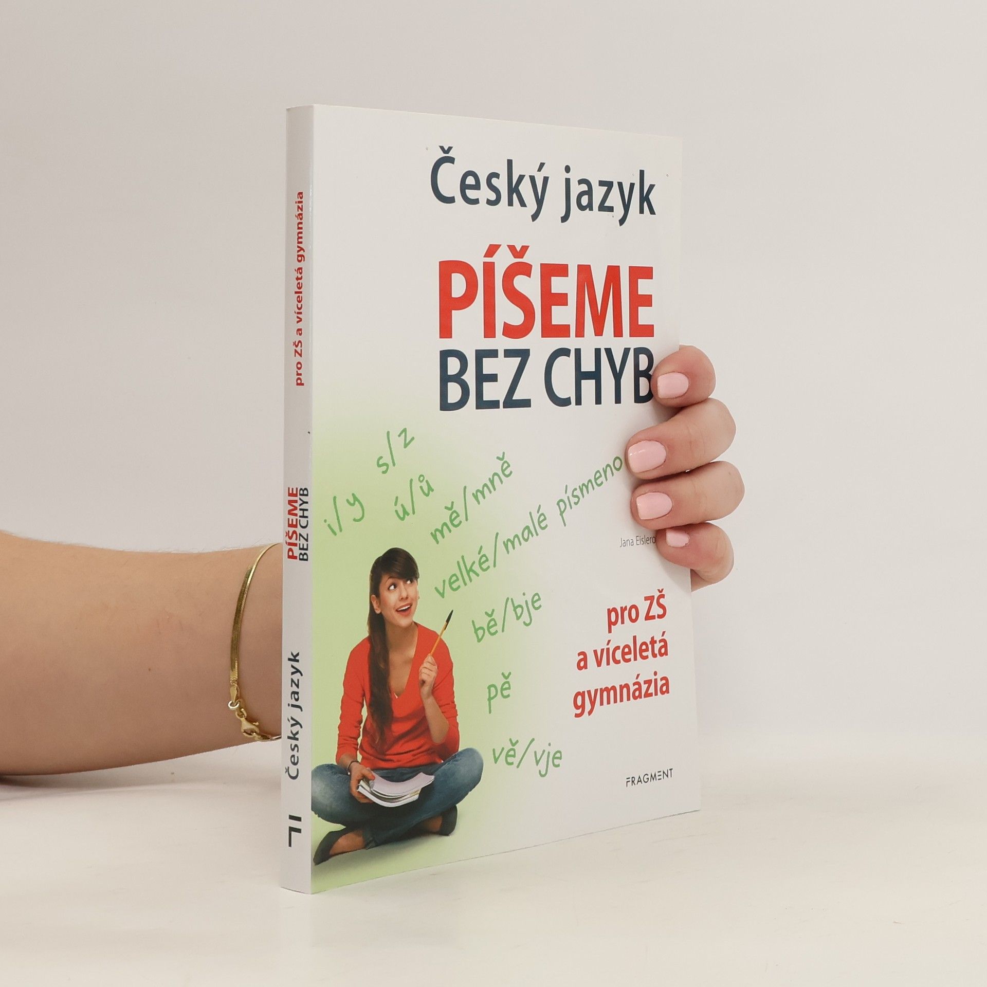 Jana Eislerová Český jazyk – Píšeme bez chyb
