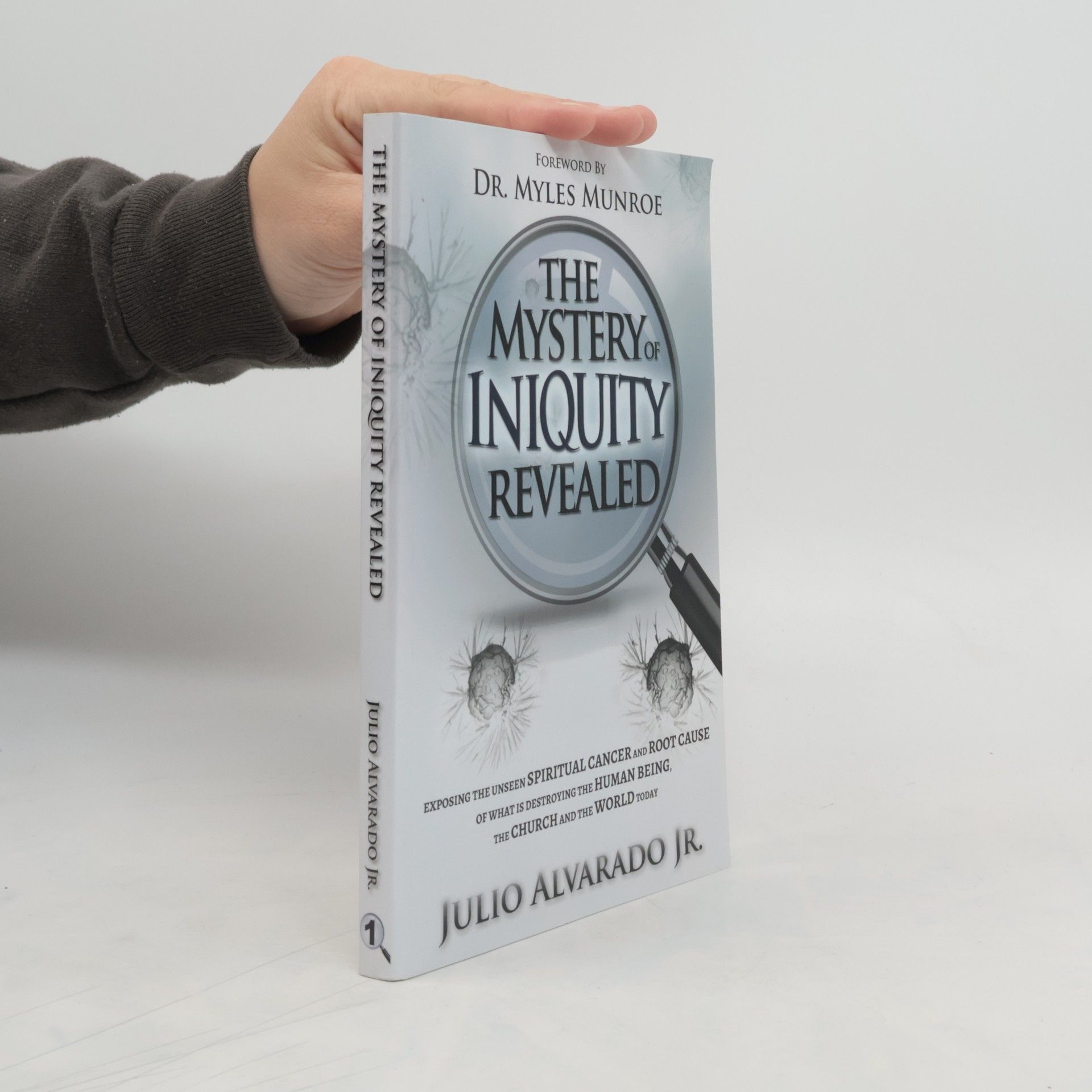 Julio Alvarado Jr. The Mystery of Iniquity Revealed