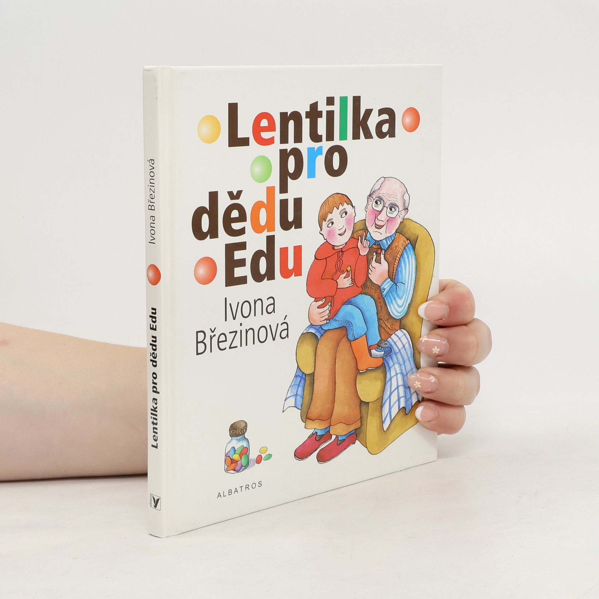 Ivona Březinová Lentilka pro dědu Edu