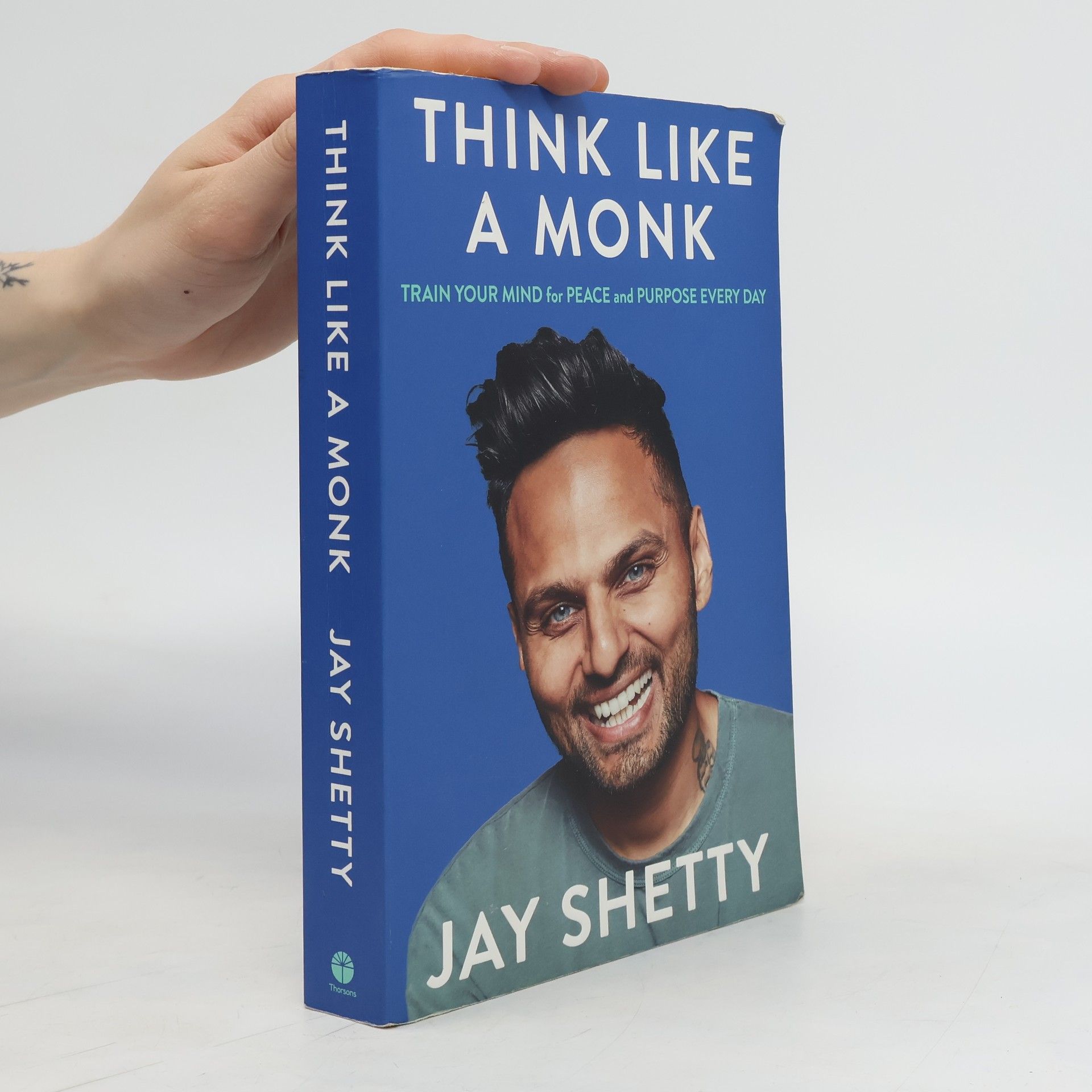 Jay Shetty Think like a monk : train your mind for peace and purpose every day