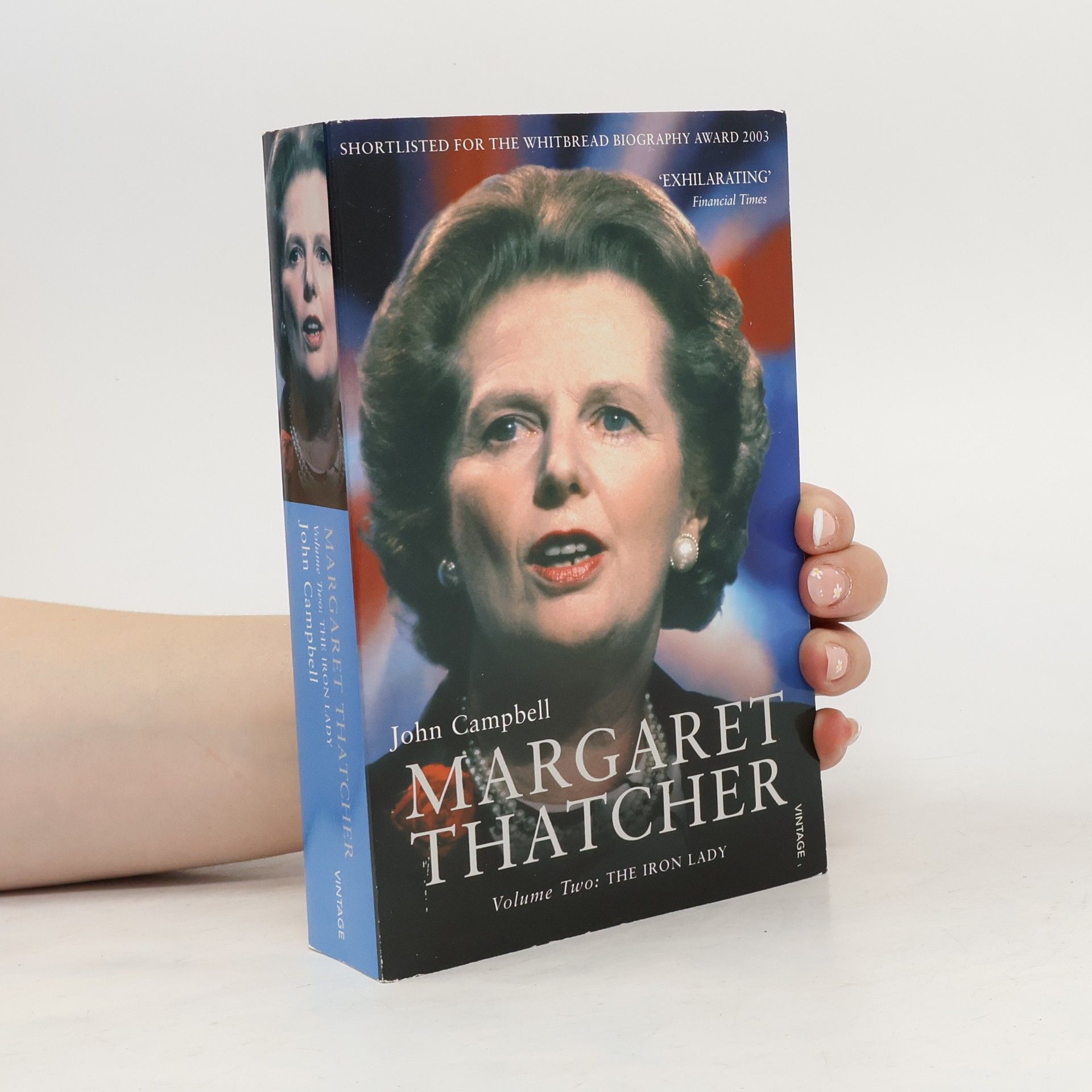 John Campbell Margaret Thatcher Volume Two