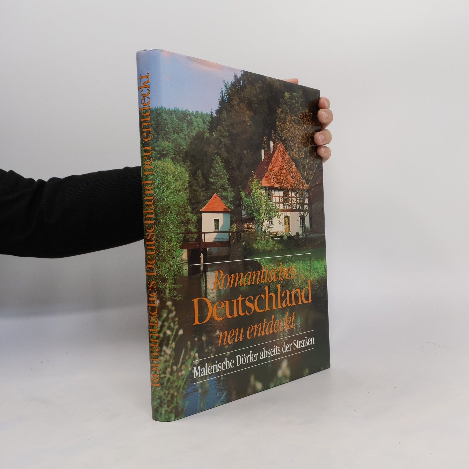 Gerald Deckart Romantisches Deutschland neu entdeckt