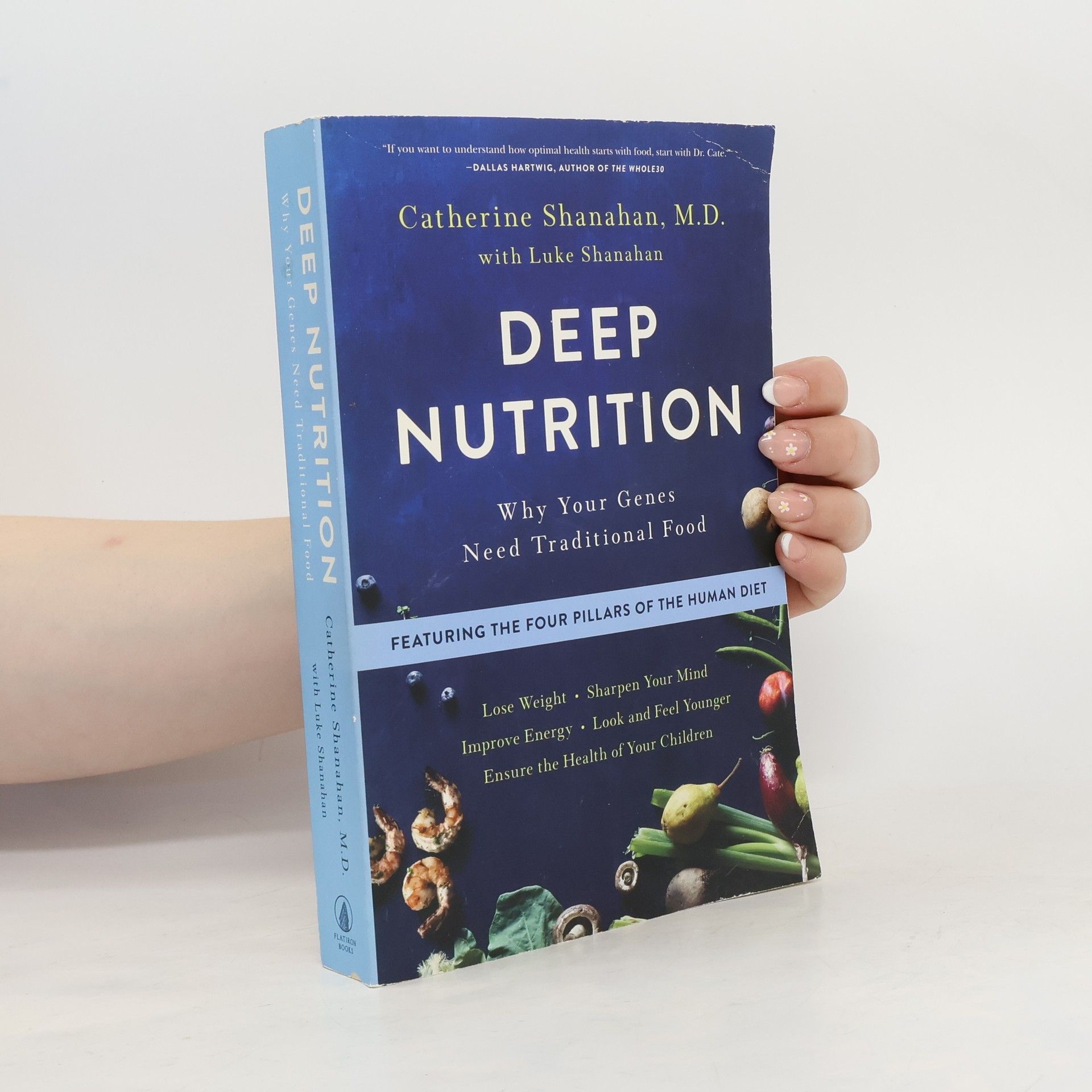 Catherine Shanahan, M.D. Deep Nutrition