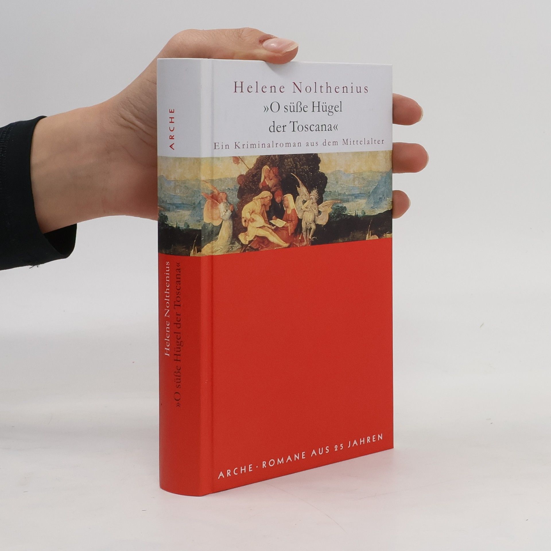 Héléne Nolthenius "O süße Hügel der Toscana". Ein Kriminalroman aus dem Mittelalter