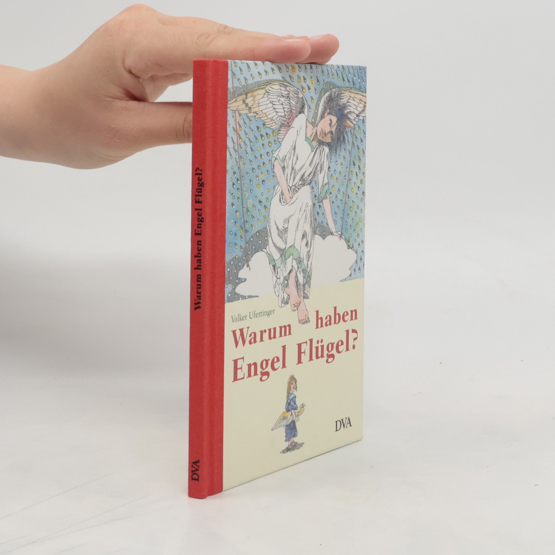 Volker Ufertinger Warum haben Engel Flügel?