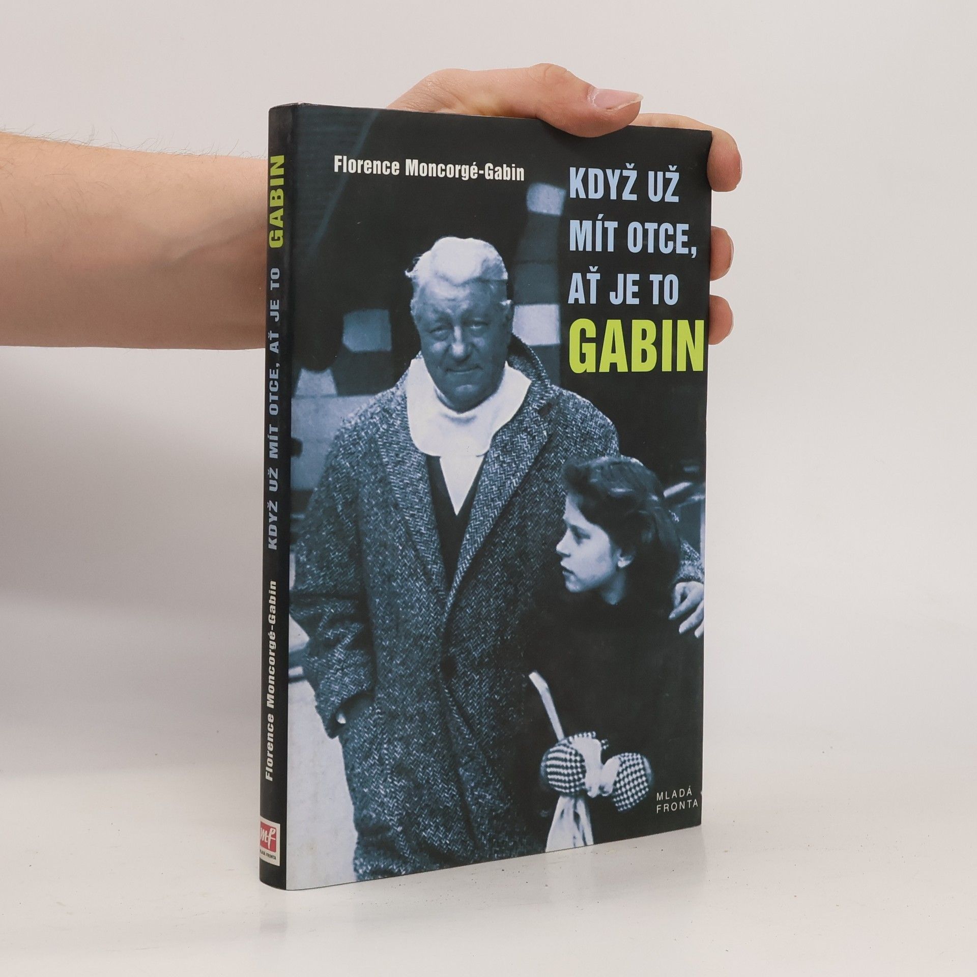Florence Moncorgé-Gabin Když už mít otce, ať je to Gabin