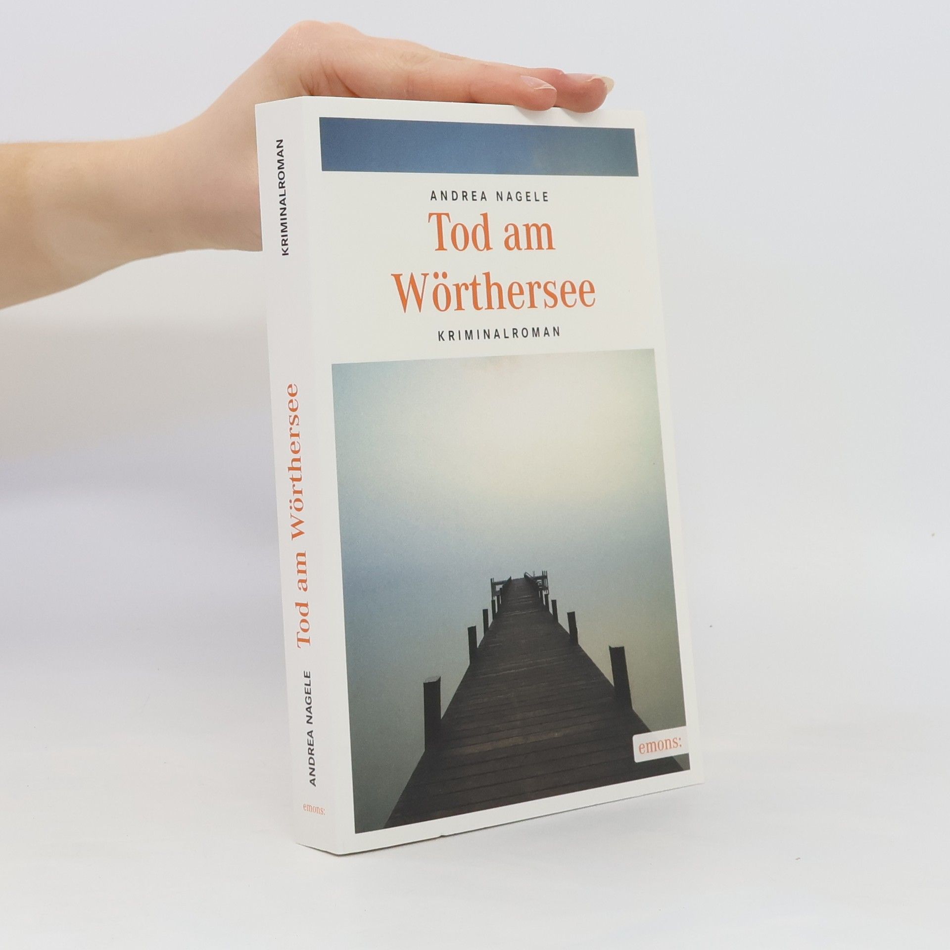 Andrea Nagele-König Tod am Wörthersee