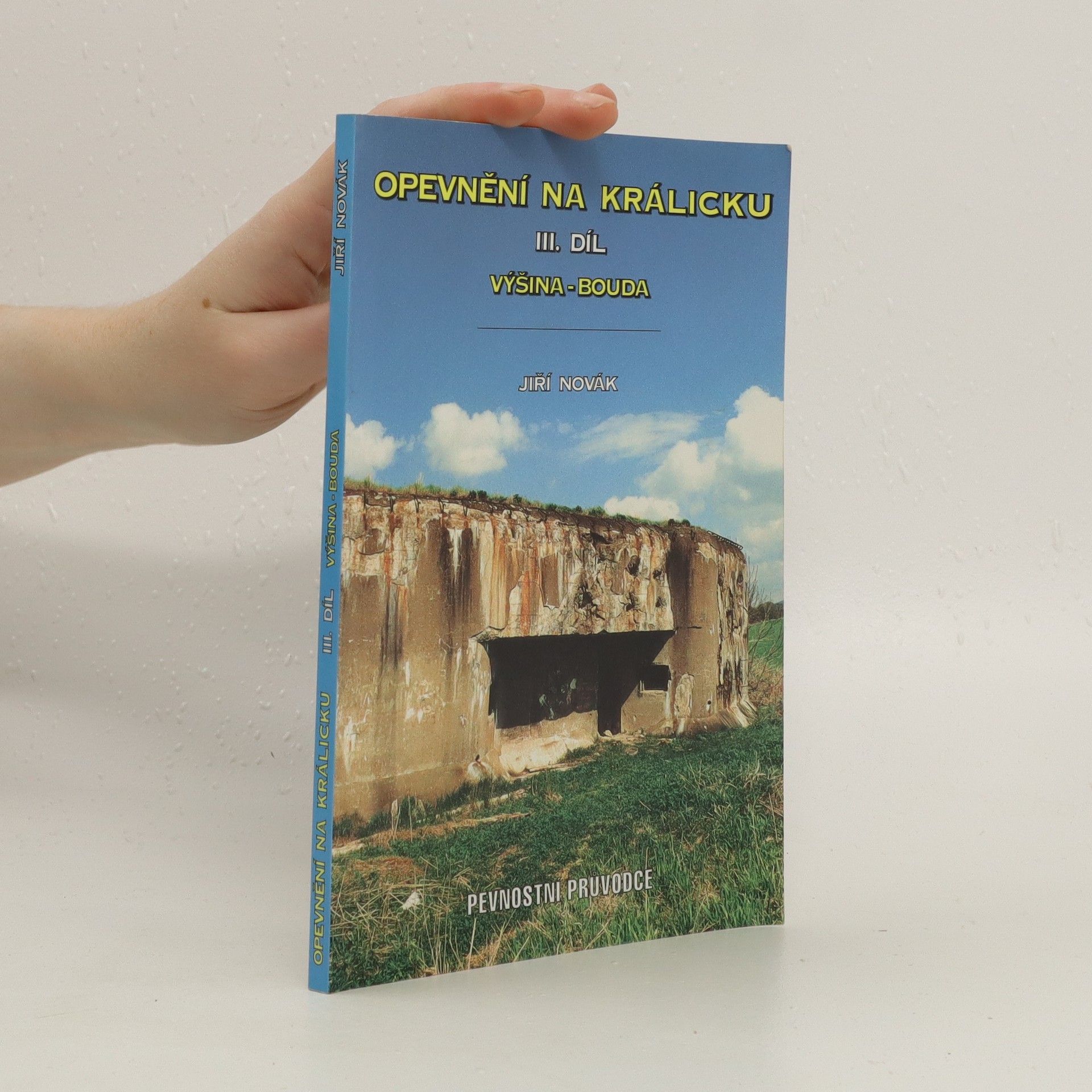 Jiří Novák Opevnění na Králicku - 3.díl
