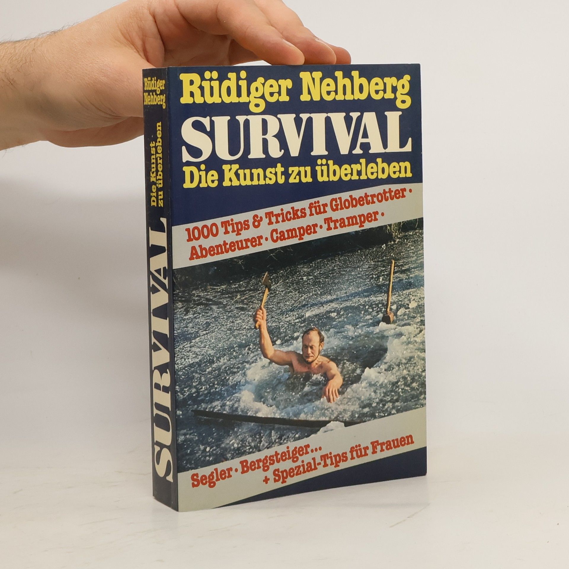 Rüdiger Nehberg Survival. Die Kunst zu überleben