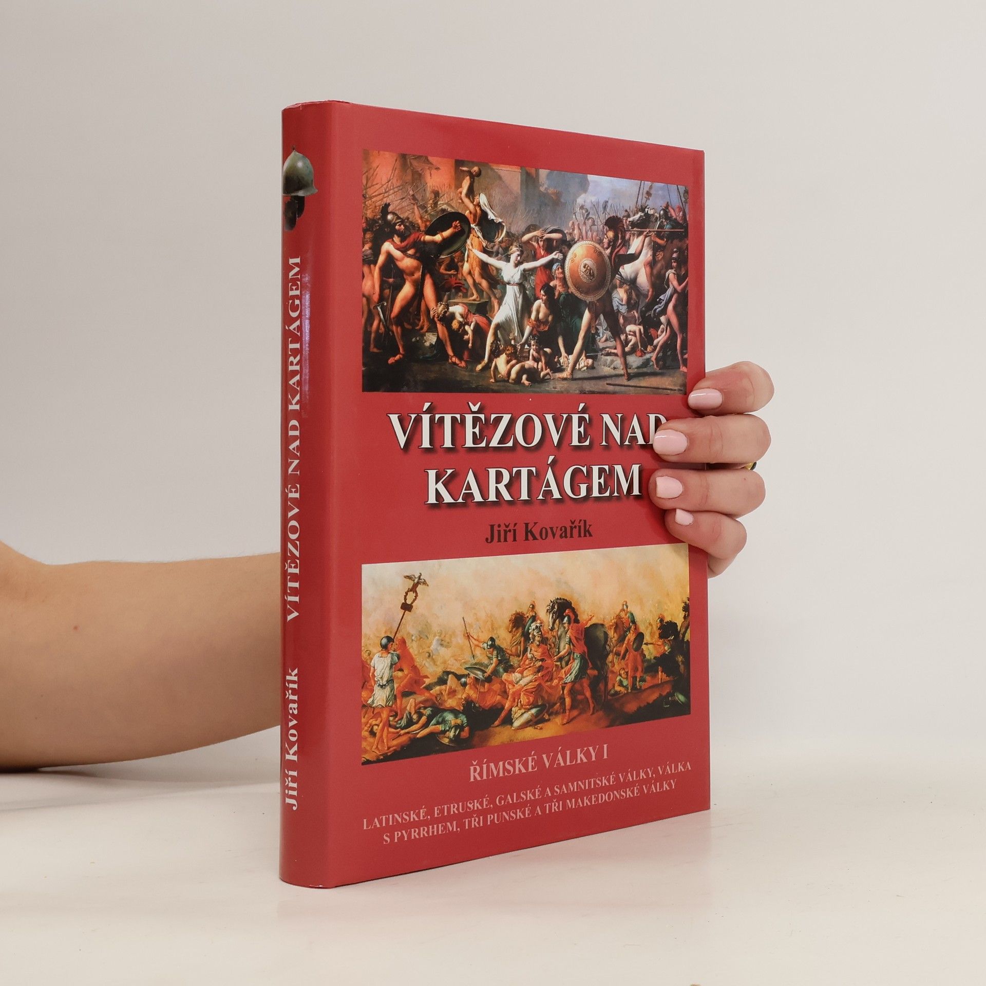 Jiří Kovařík Vítězové nad Kartágem. Římské války 1