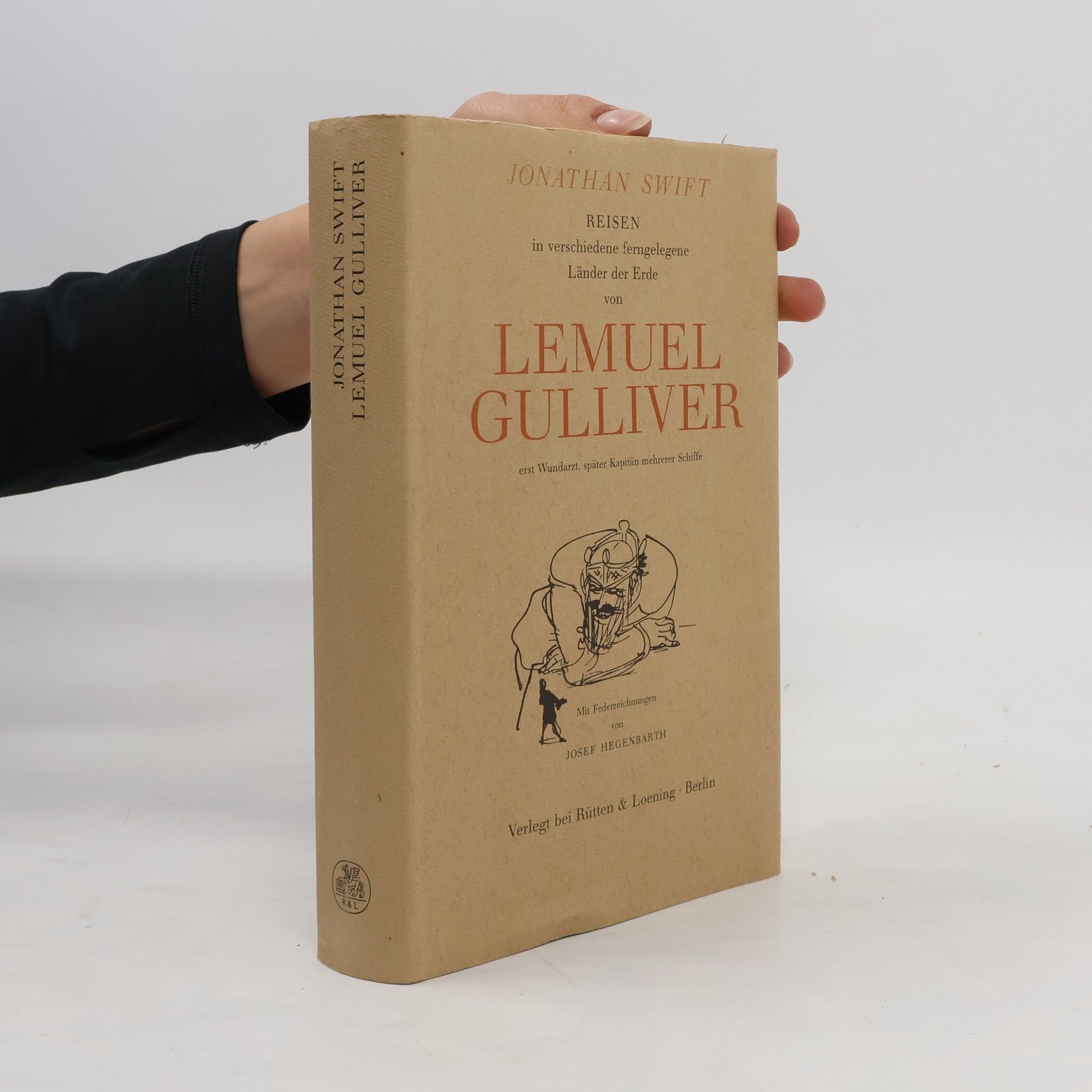 Jonathan Swift Reisen in verschiedene ferngelegene Länder der Erde von Lemuel Gulliver, erst Wundarzt, später Kapitän mehrerer Schiffe