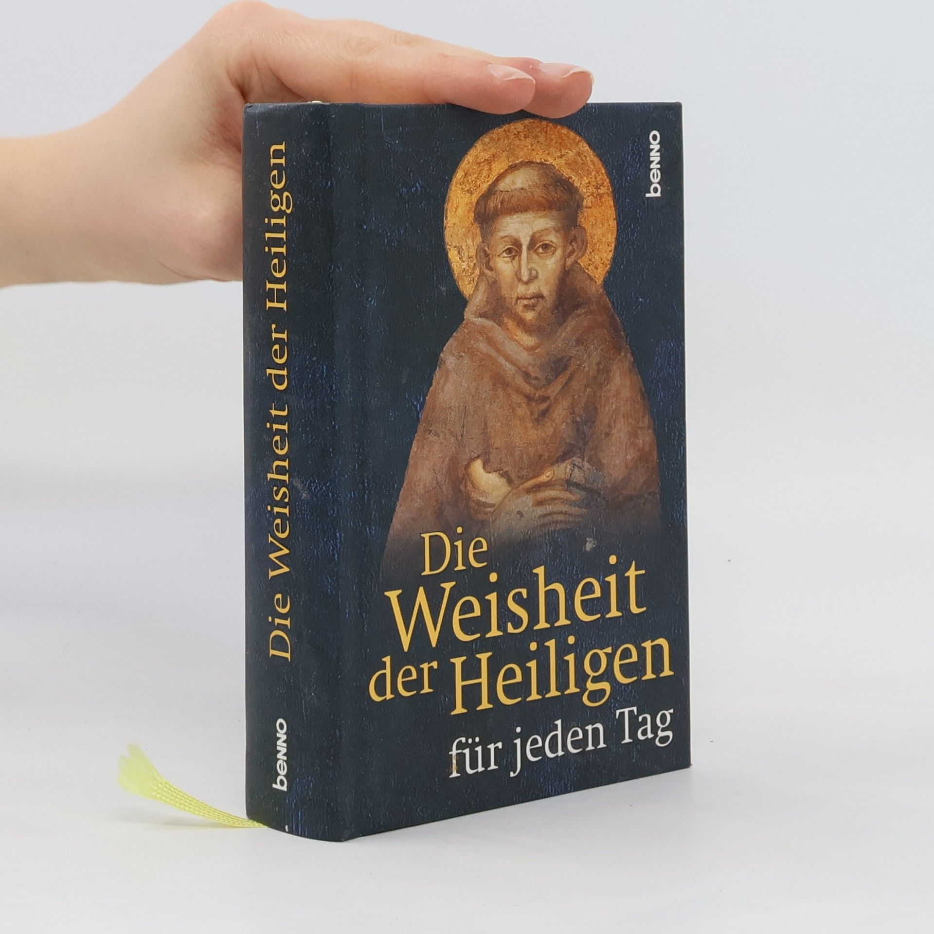 Volker Bauch Die Weisheit der Heiligen für jeden Tag