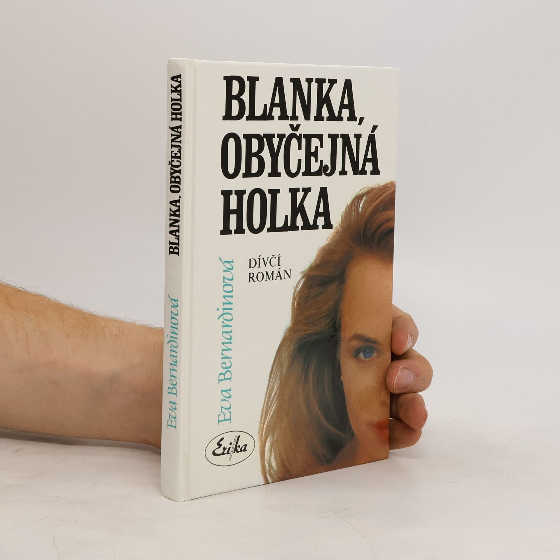 Eva Bernardinová Blanka, obyčejná holka : Dívčí román