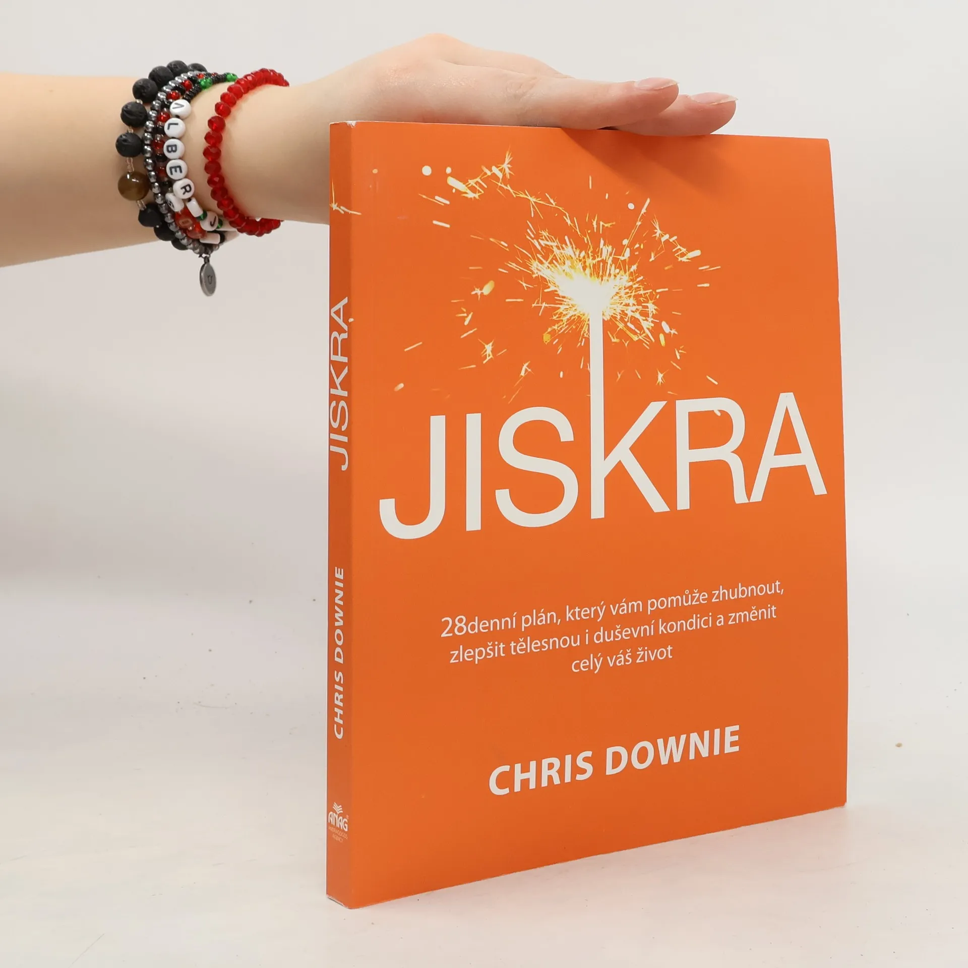 Jiskra : 28denní plán, který vám pomůže zhubnout, zlepšit tělesnou i duševní kondici a změnit celý váš život | Book | Chris Downie | CS