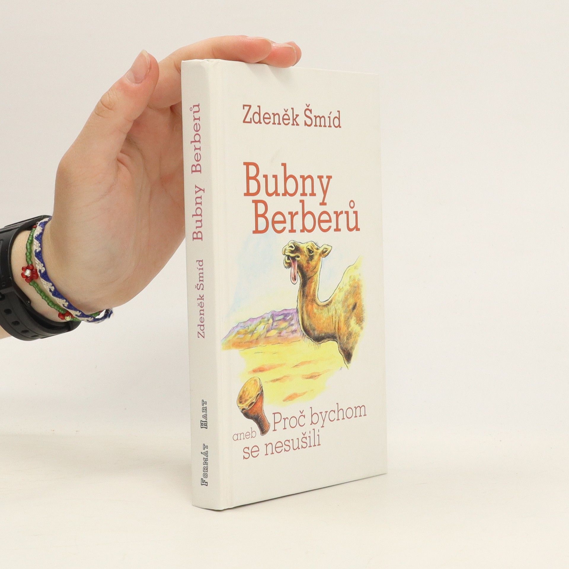 Zdeněk Šmíd Bubny Berberů, aneb, Proč bychom se nesušili