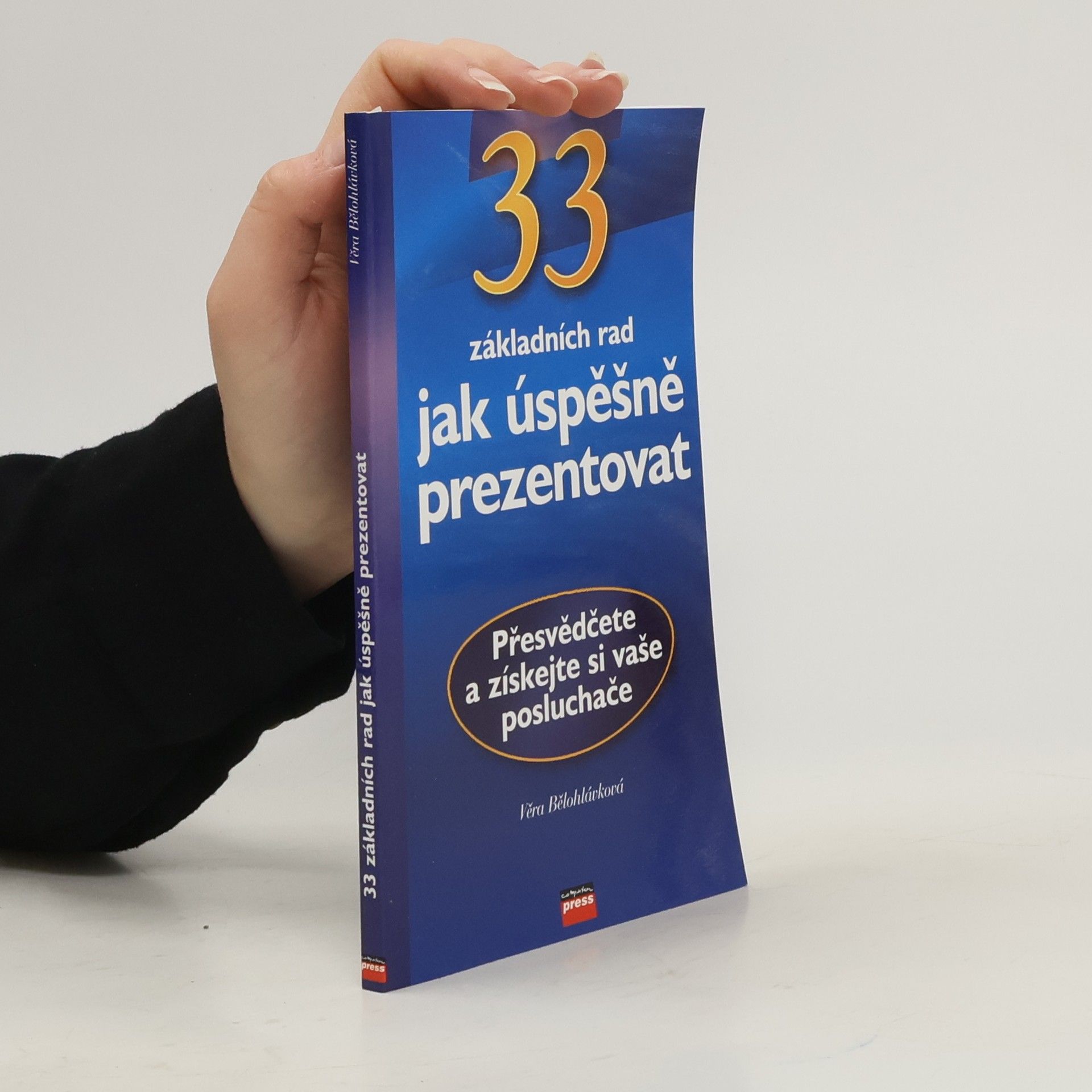 Věra Bělohlávková 33 základních rad jak úspěšně prezentovat