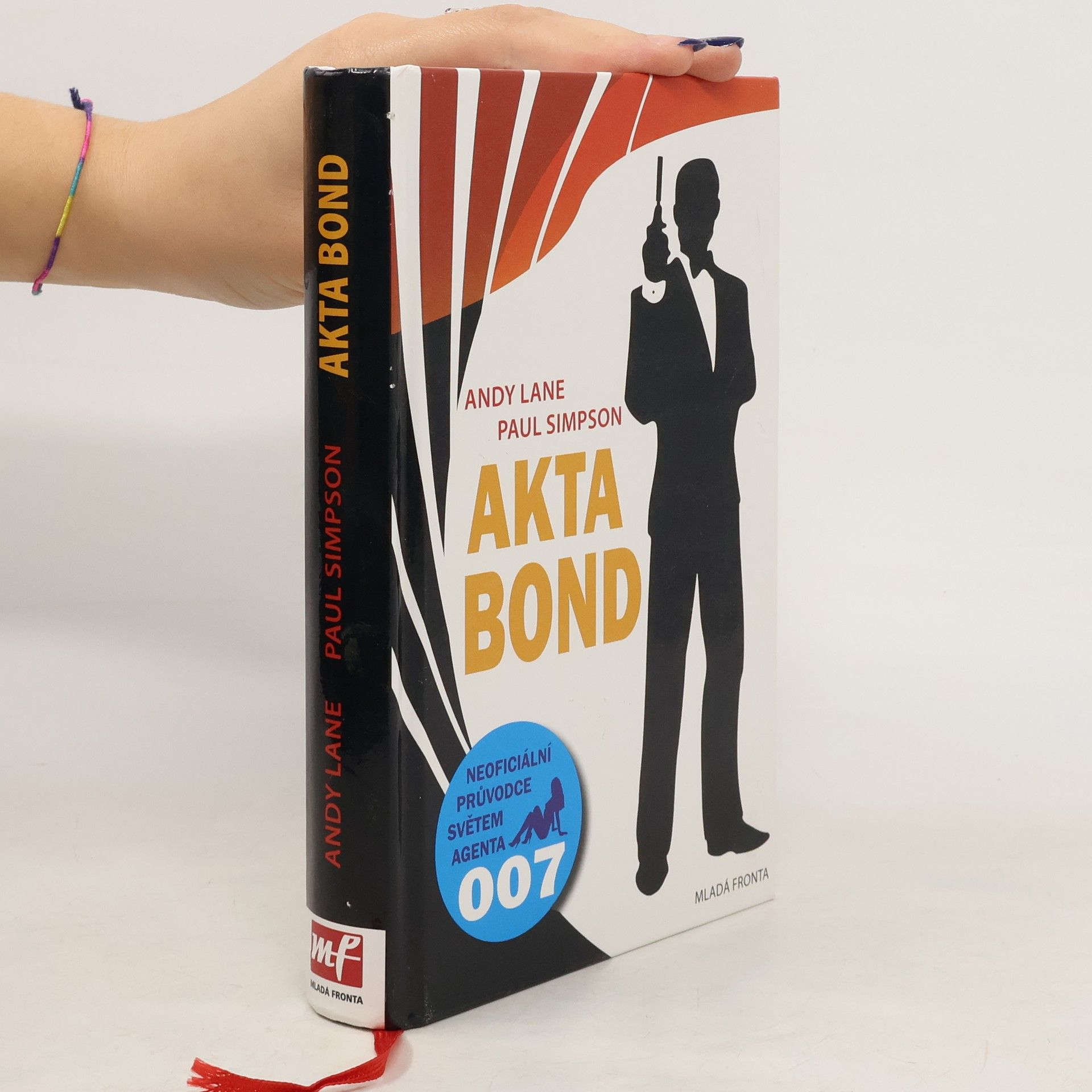 Andrew Lane Akta Bond : neoficiální průvodce po dobrodružstvích největšího tajného agenta světa