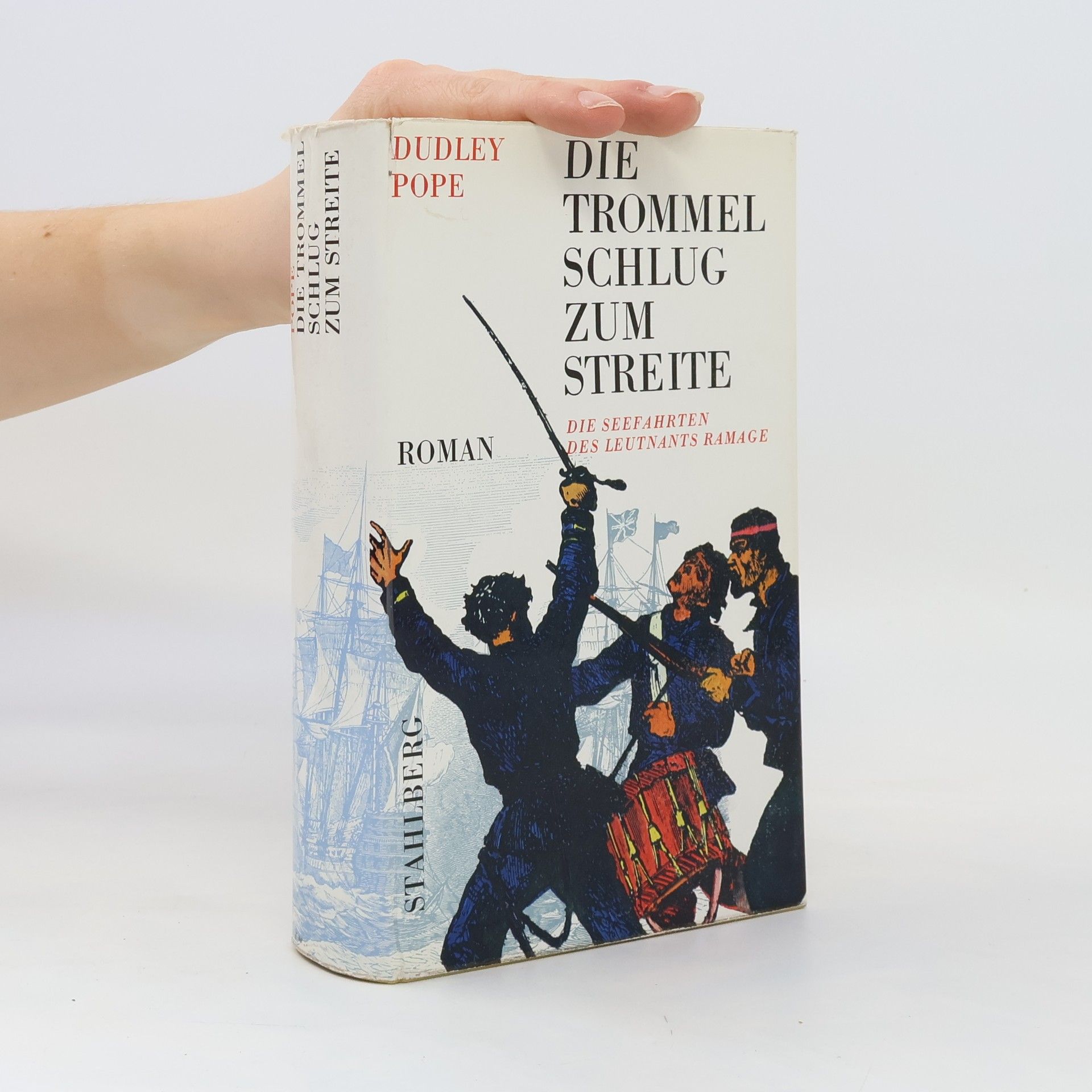 Dudley Pope Die Trommel schlug zum Streite. Die Seefahrten des Leutnant Ramage