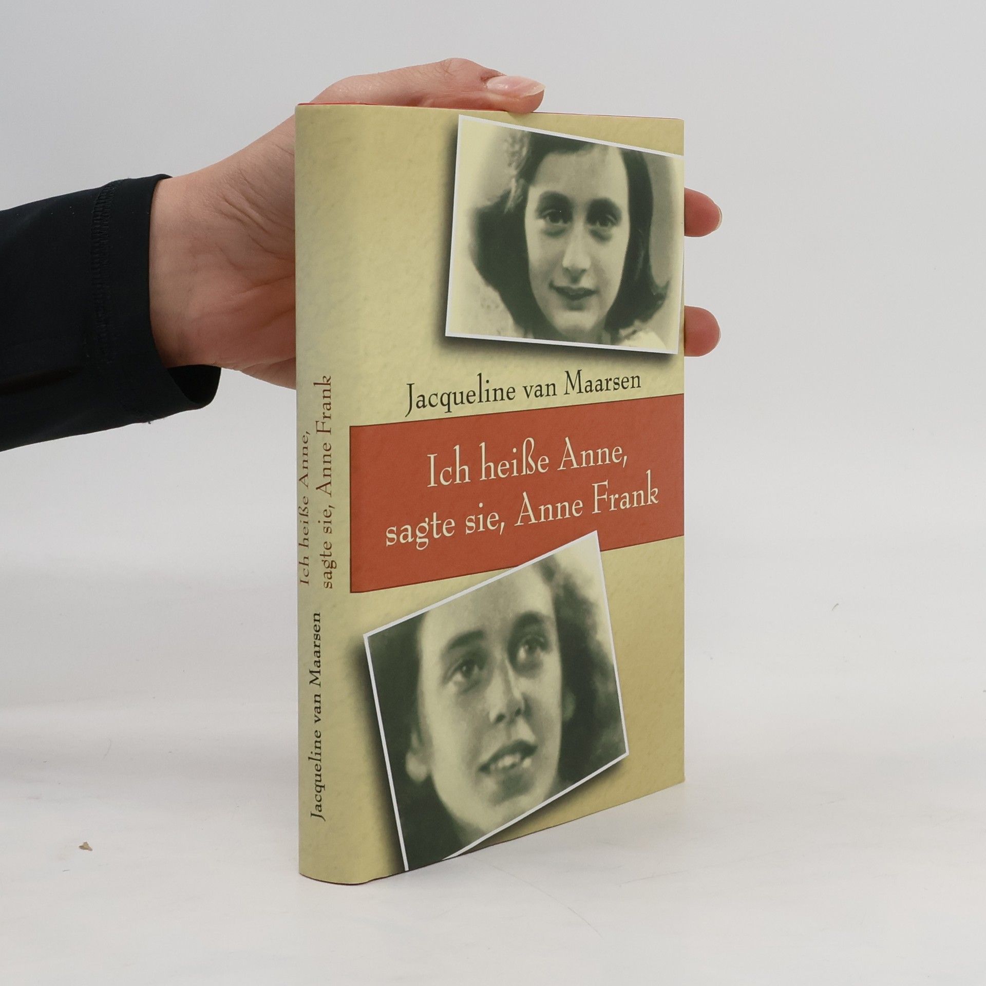 Jacqueline van Maarsen Ich heiße Anne, sagte sie, Anne Frank