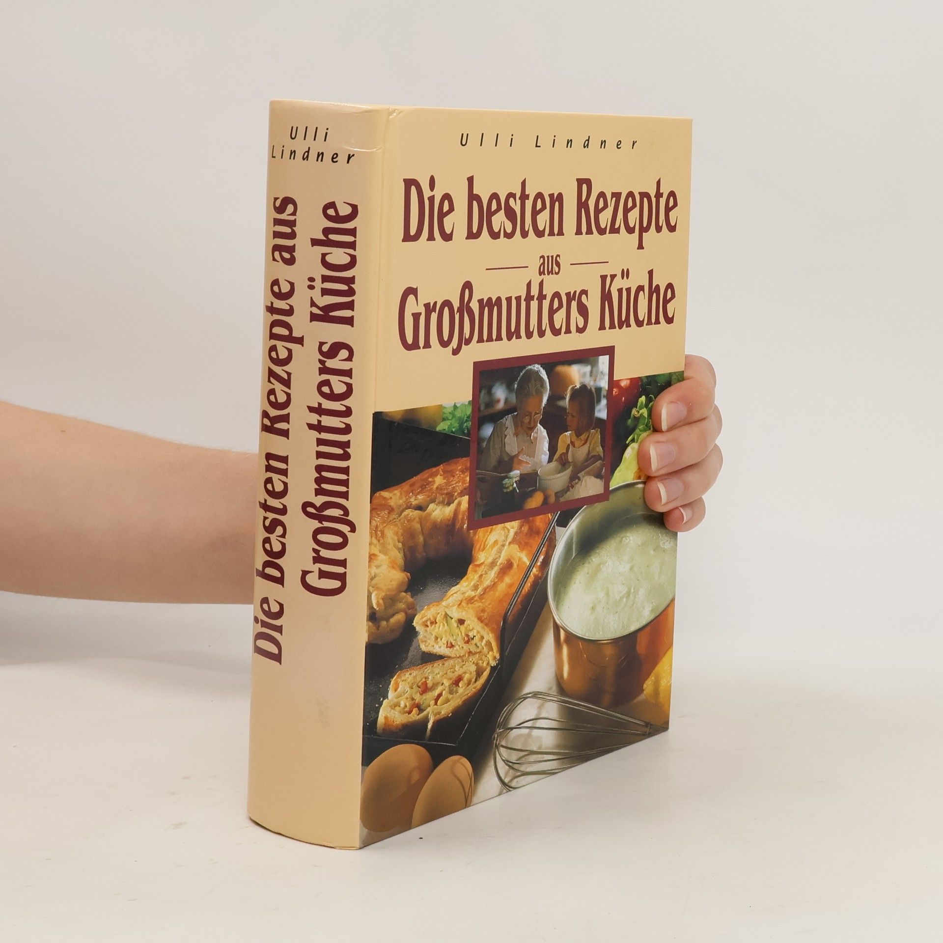 Ulli Lindner Die besten Rezepte aus Großmutters Küche
