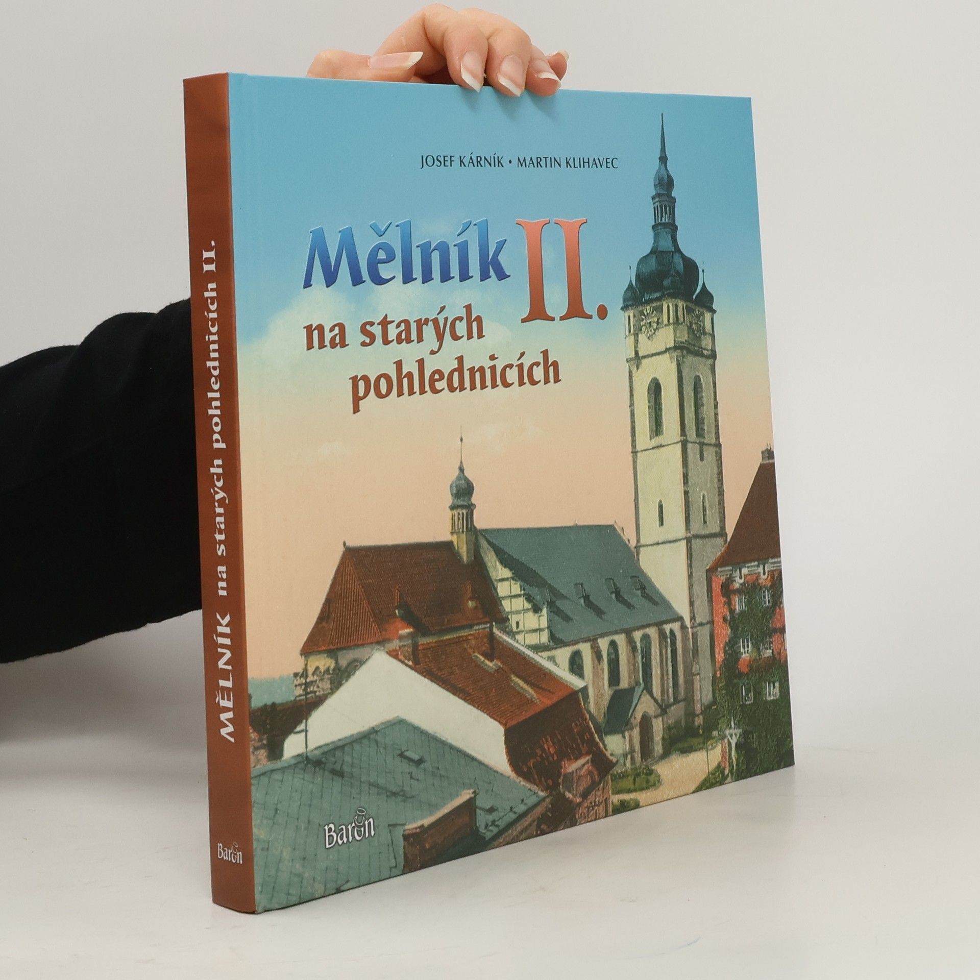 Josef Kárník Mělník na starých pohlednicích. II.