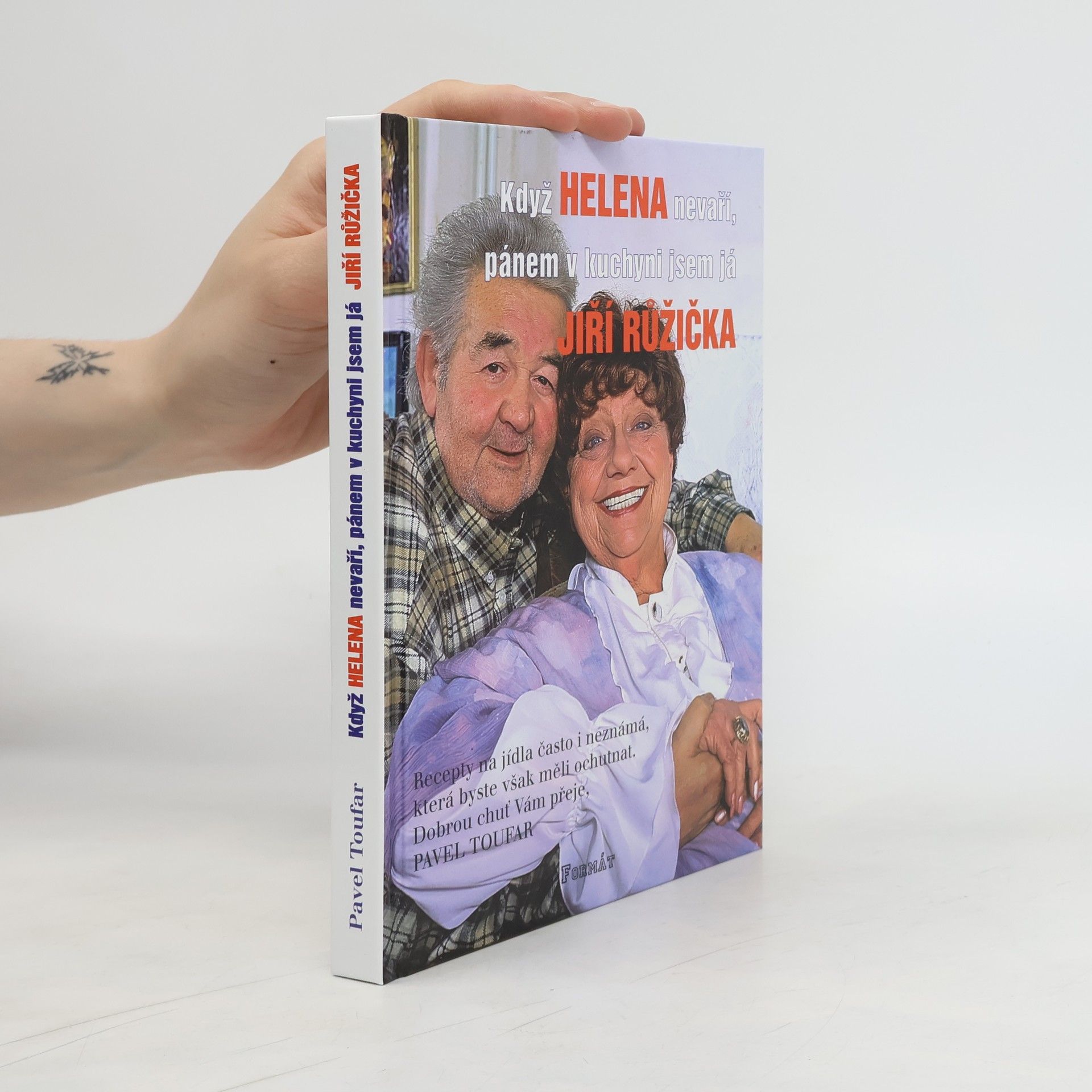 Jiří Růžička Když Helena nevaří, pánem v kuchyni jsem já