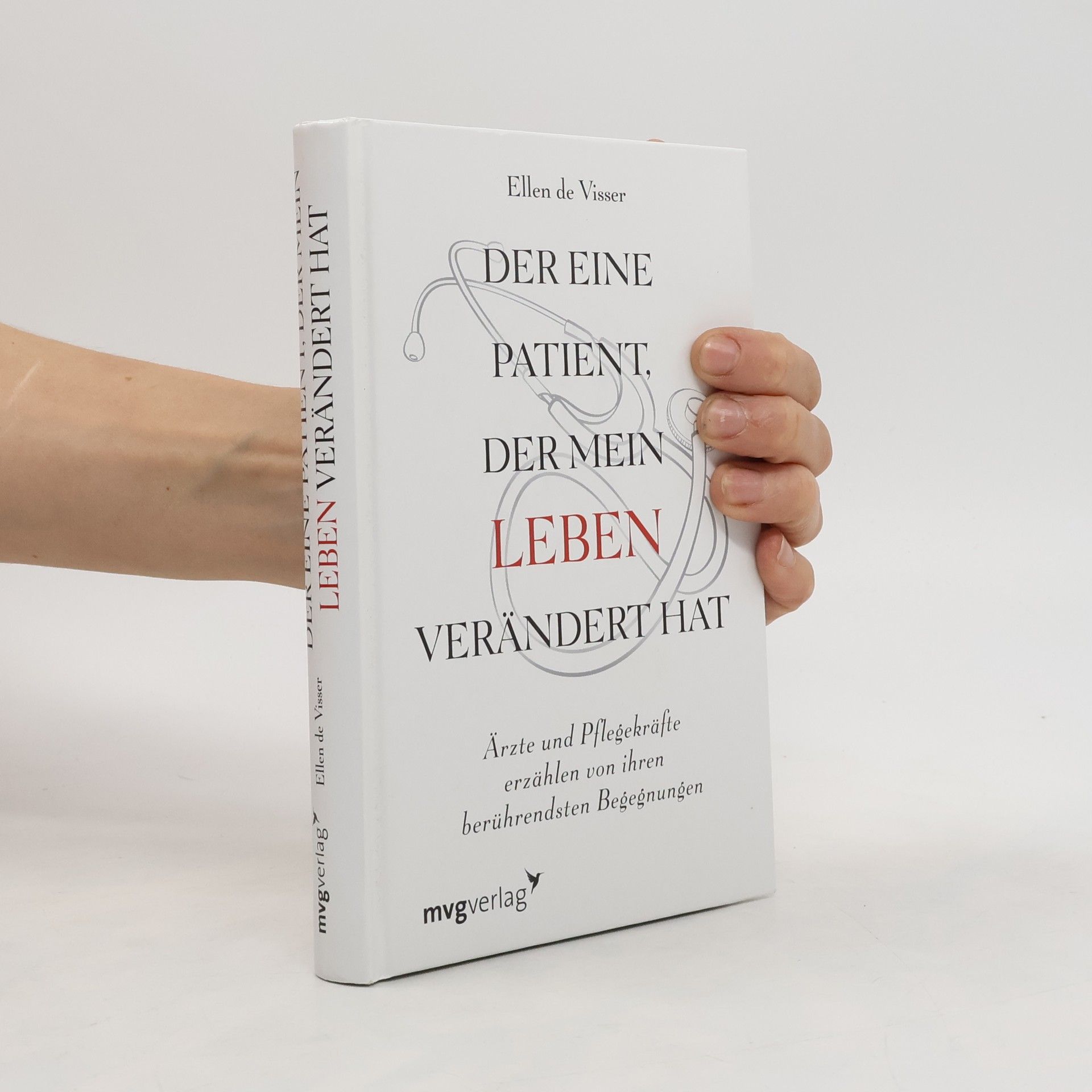 Ellen de Visser Der eine Patient, der mein Leben verändert hat