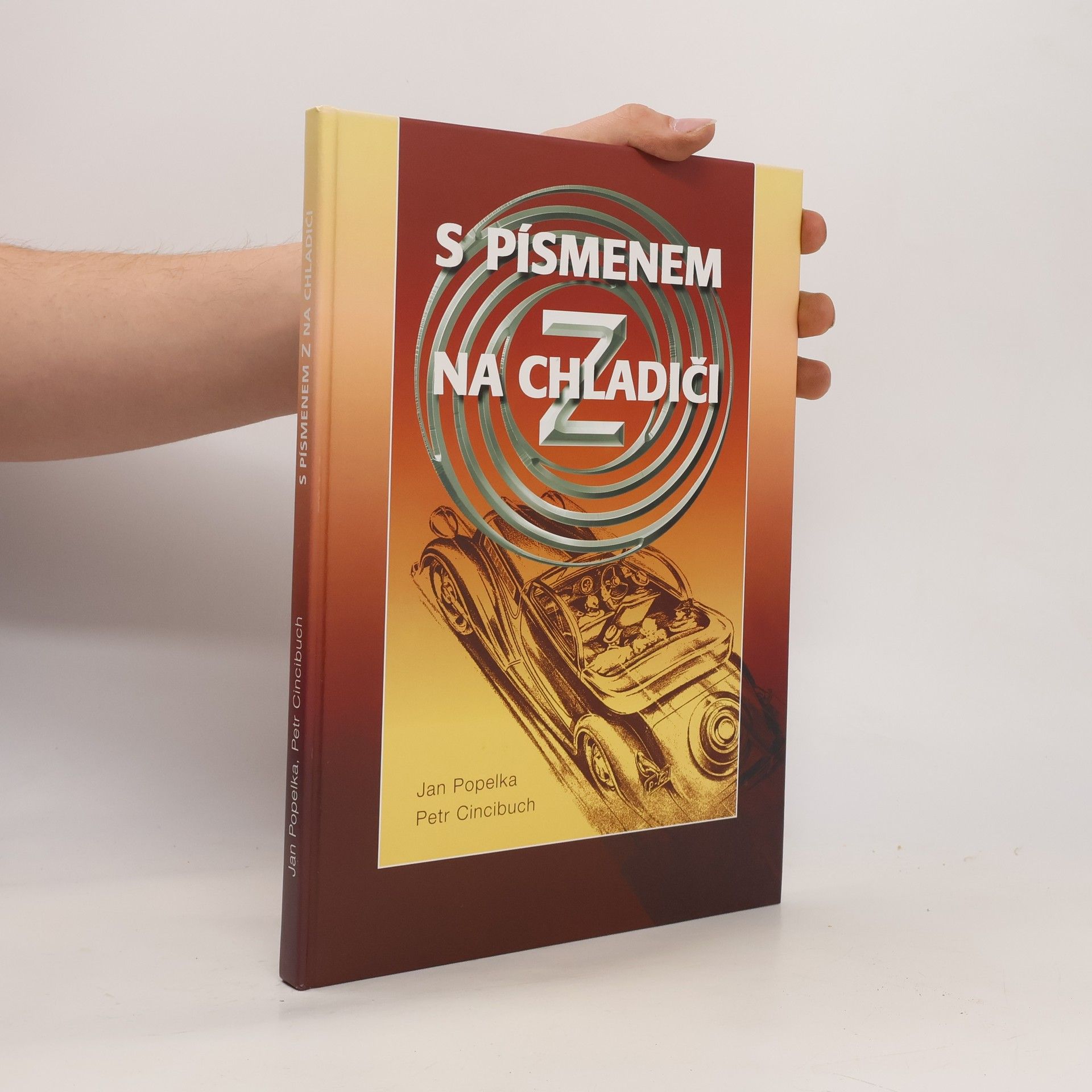 Petr Cincibuch S písmenem Z na chladiči