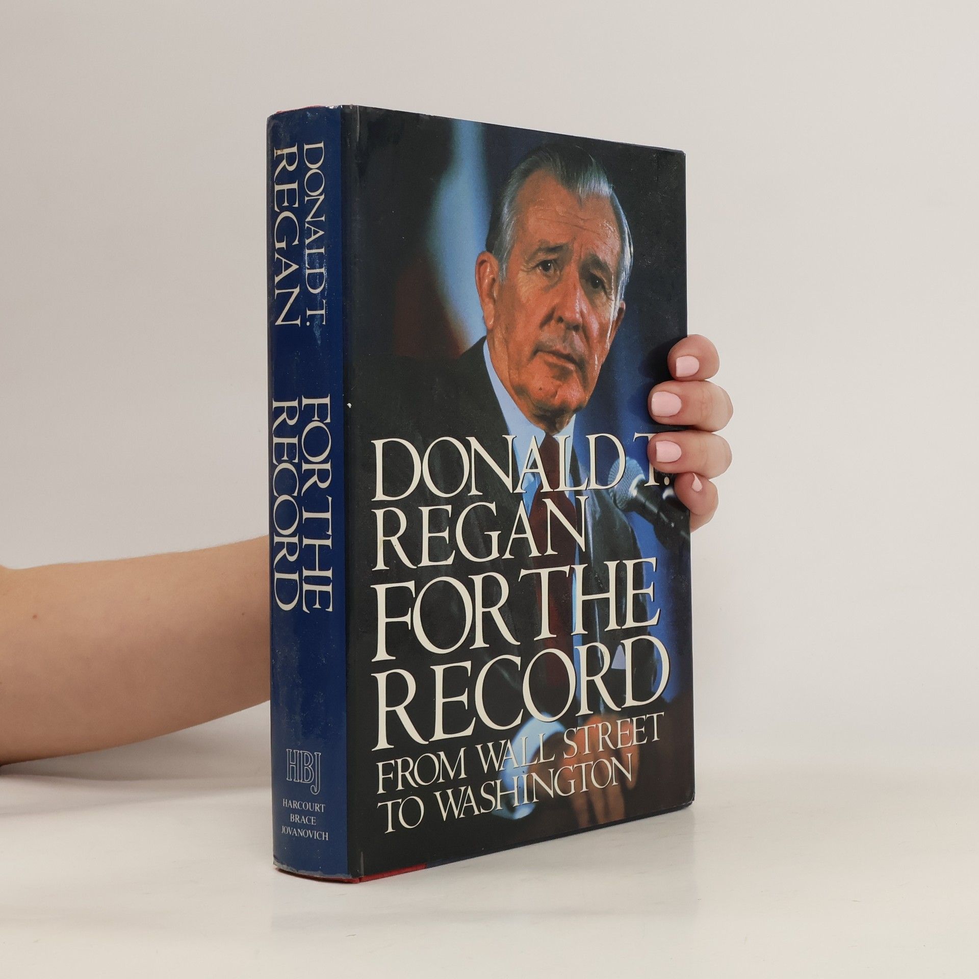 Donald T. Regan For the Record : from Wall Street to Washington