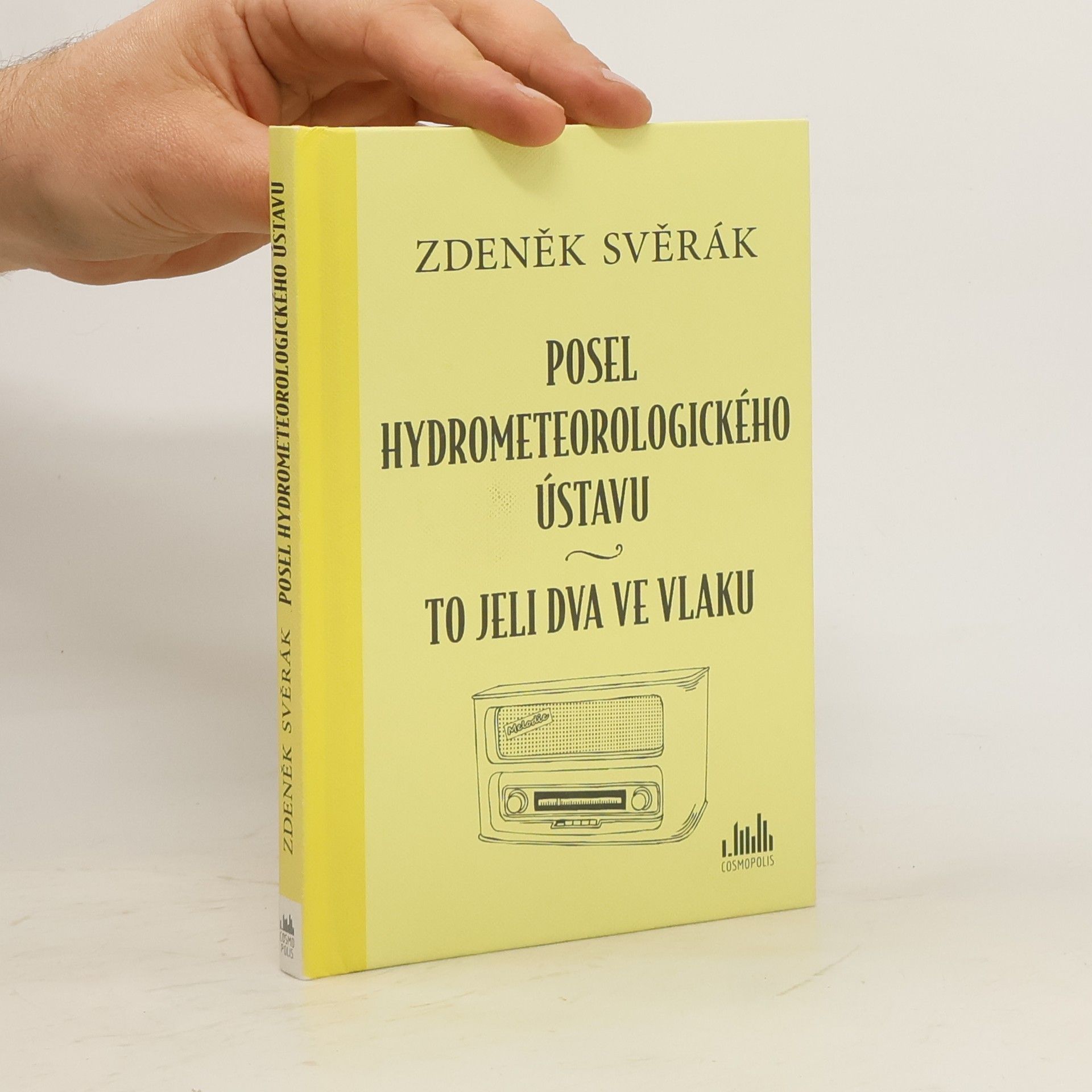 Zdeněk Svěrák Posel hydrometeorologického ústavu. To jeli dva ve vlaku