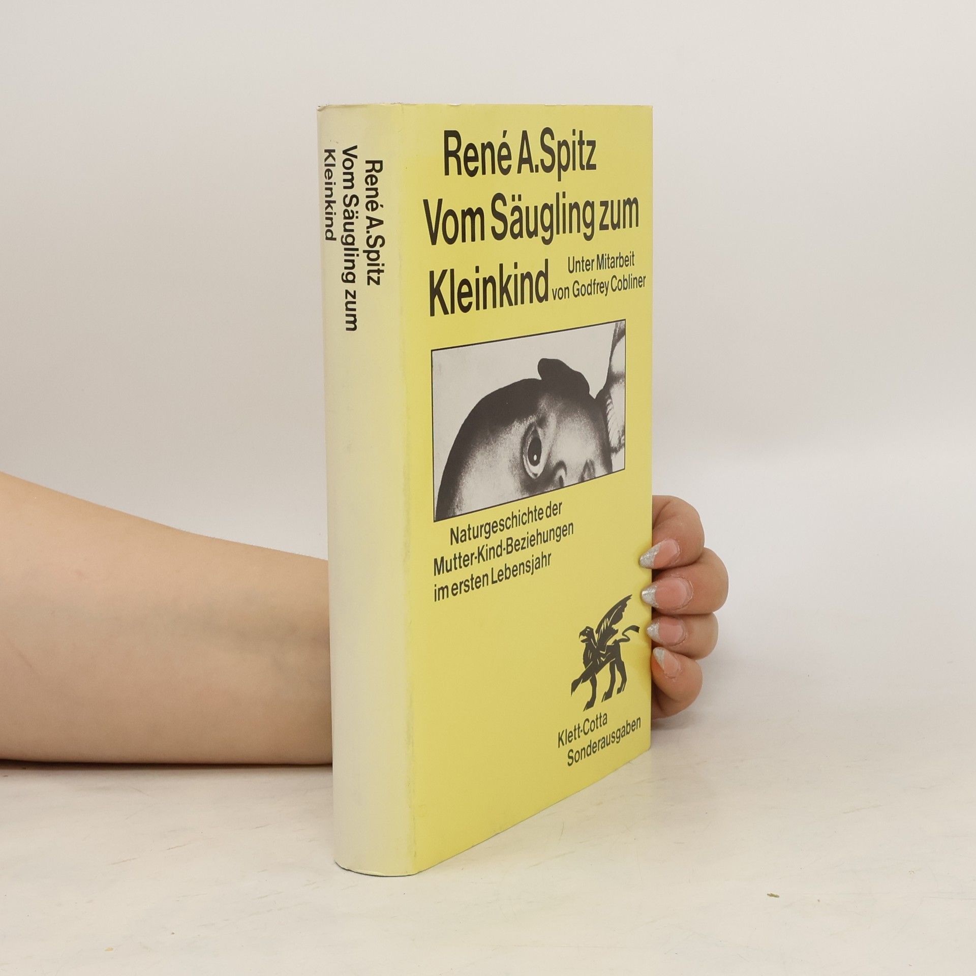 Rene A. Spitz Vom Säugling zum Kleinkind