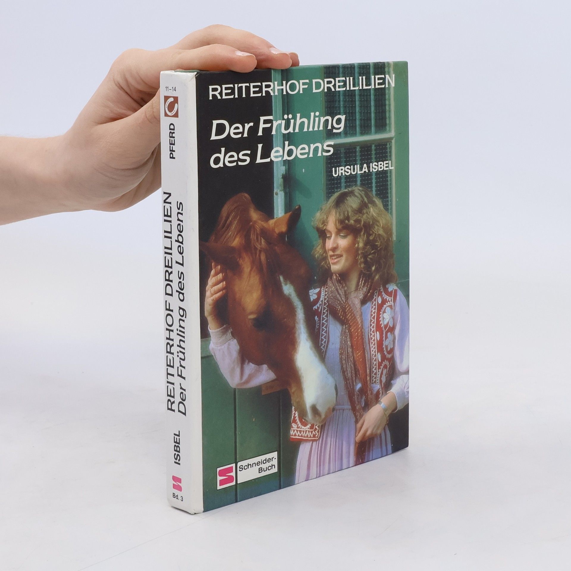 Ursula Isbel Reiterhof Dreililien, Bd.3, Frühling des Lebens. Reiterhof Dreililien
