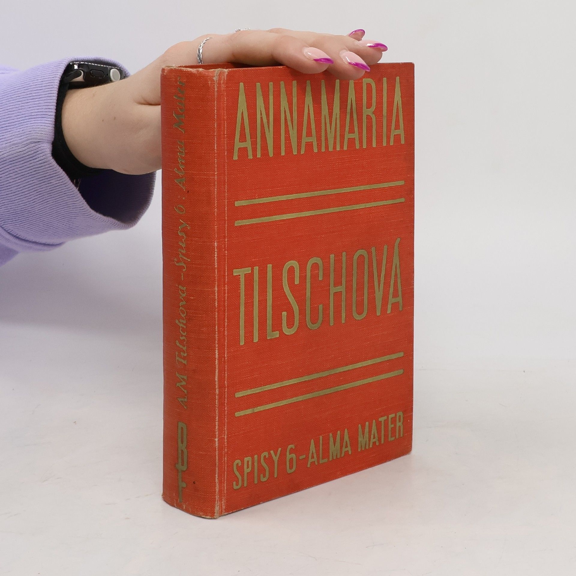 Anna Maria Tilschova Spisy 6. Alma Mater