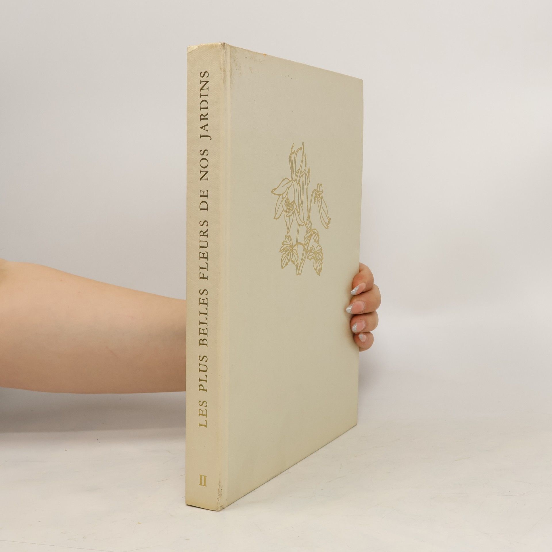 Eric Bois Les plus belles fleurs de nos jardins II