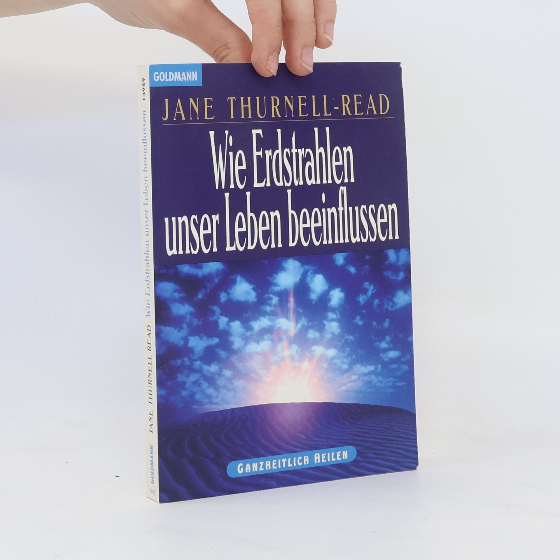Jane Thurnell Read Wie Erdstrahlen unser Leben beeinflussen