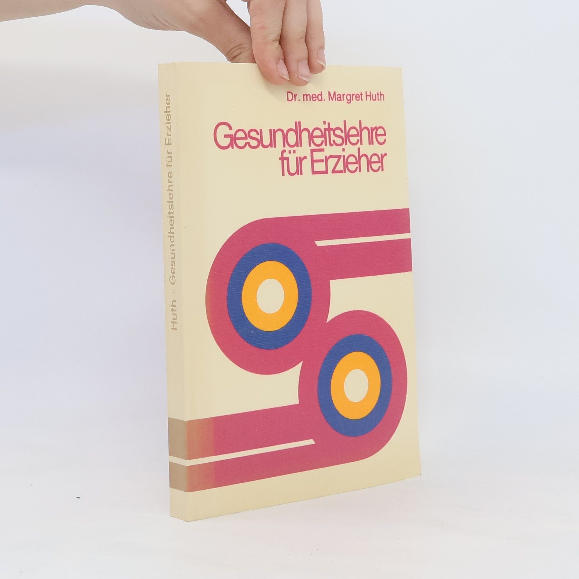 Margret Huth Gesundheitslehre für Erzieher