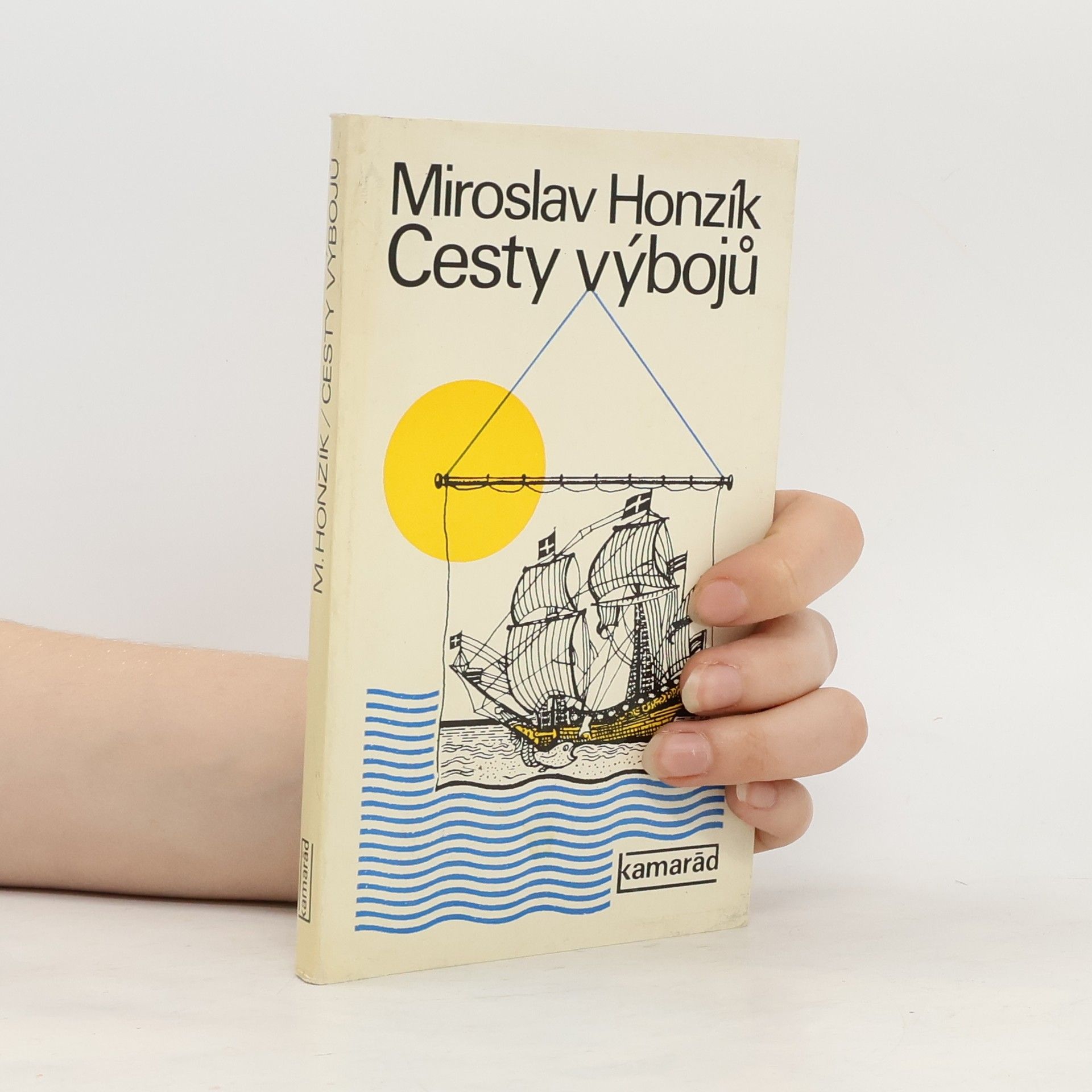Miroslav Honzík Cesty výbojů
