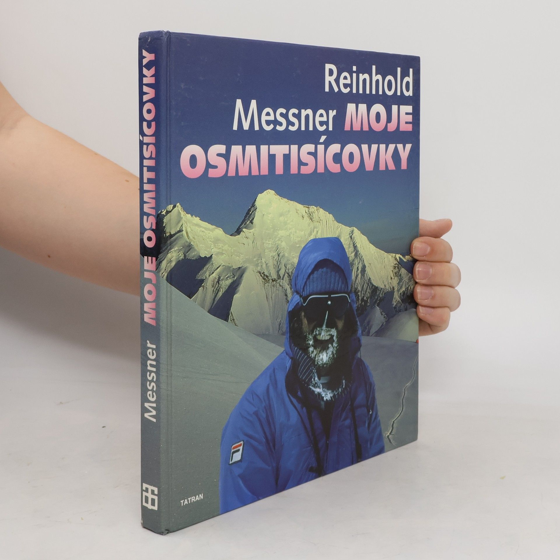 Reinhold Messner Moje osmitisícovky