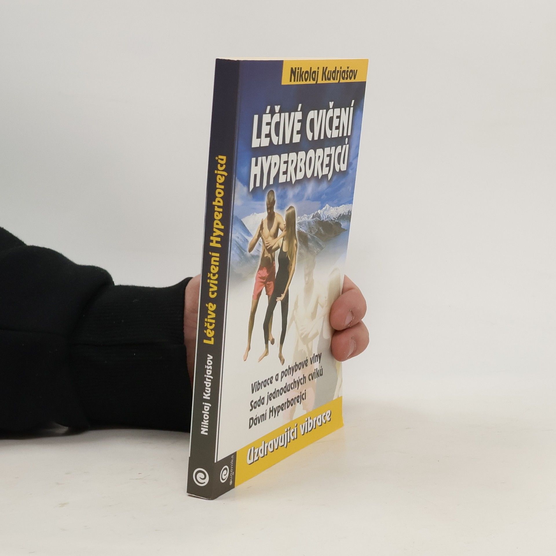 Nikolaj Kudrjašov Léčivé cvičení Hyperborejců