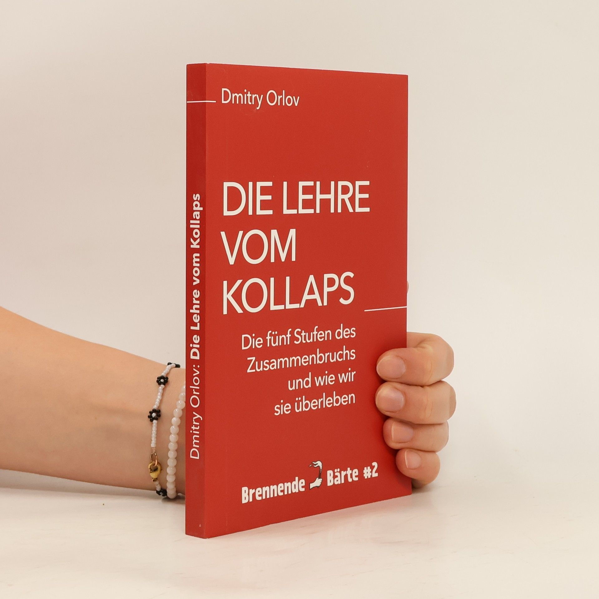 Dmitry Orlov Die Lehre vom Kollaps