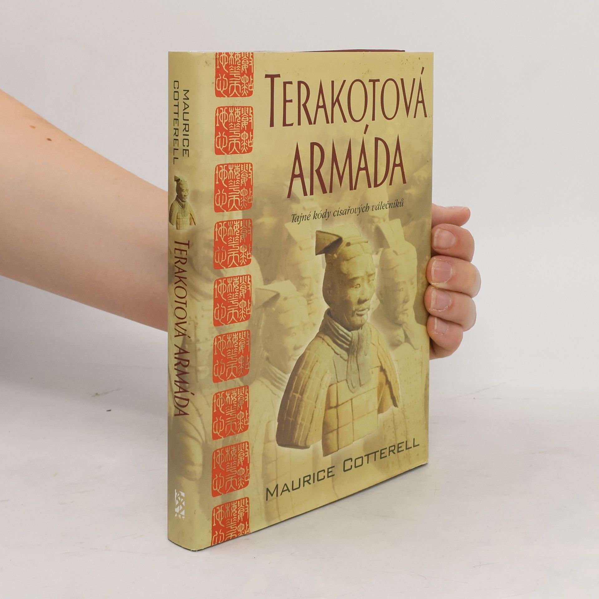 Maurice Cotterell Terakotová armáda: Tajné kódy císařových válečníků