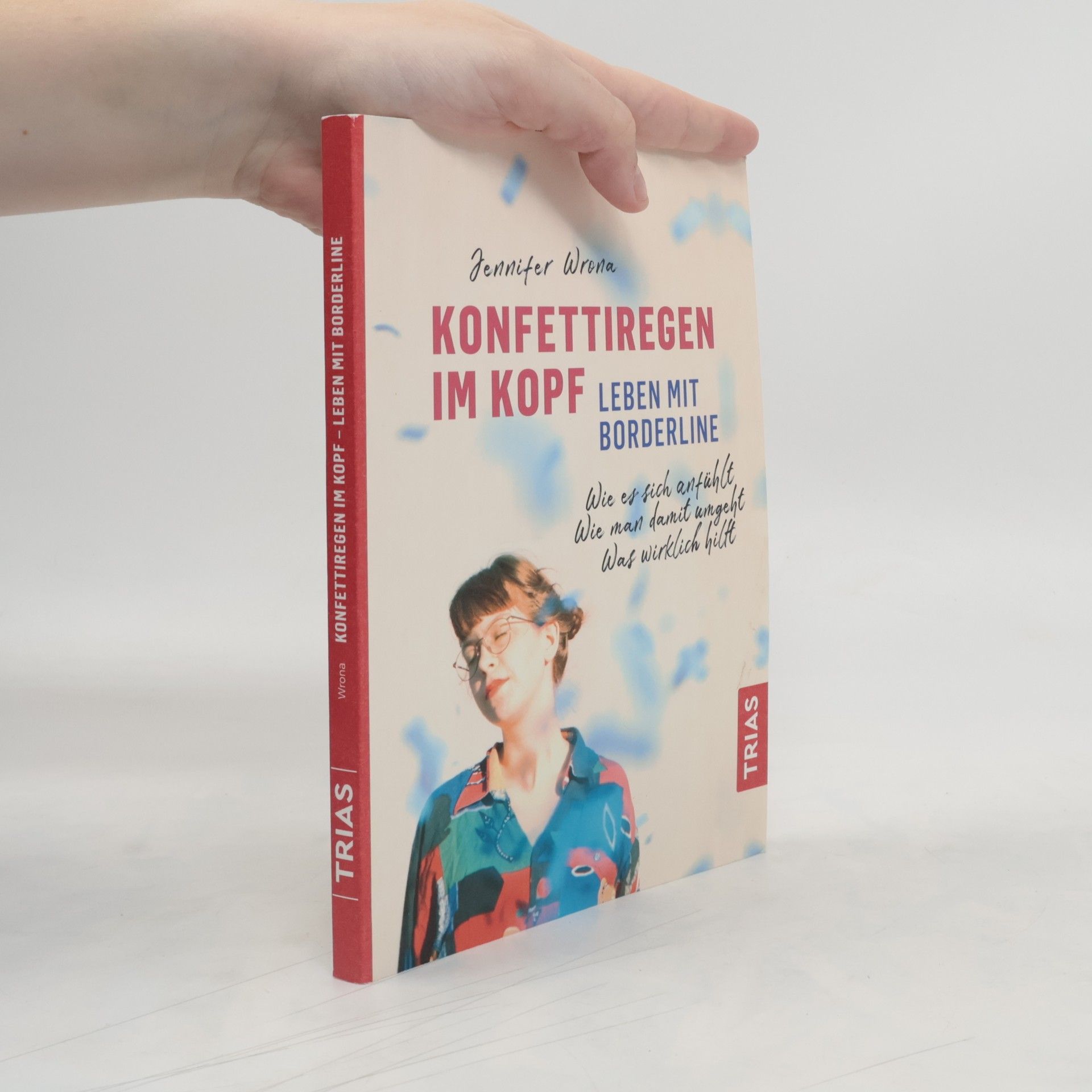 Jennifer Wrona Konfettiregen im Kopf - Leben mit Borderline